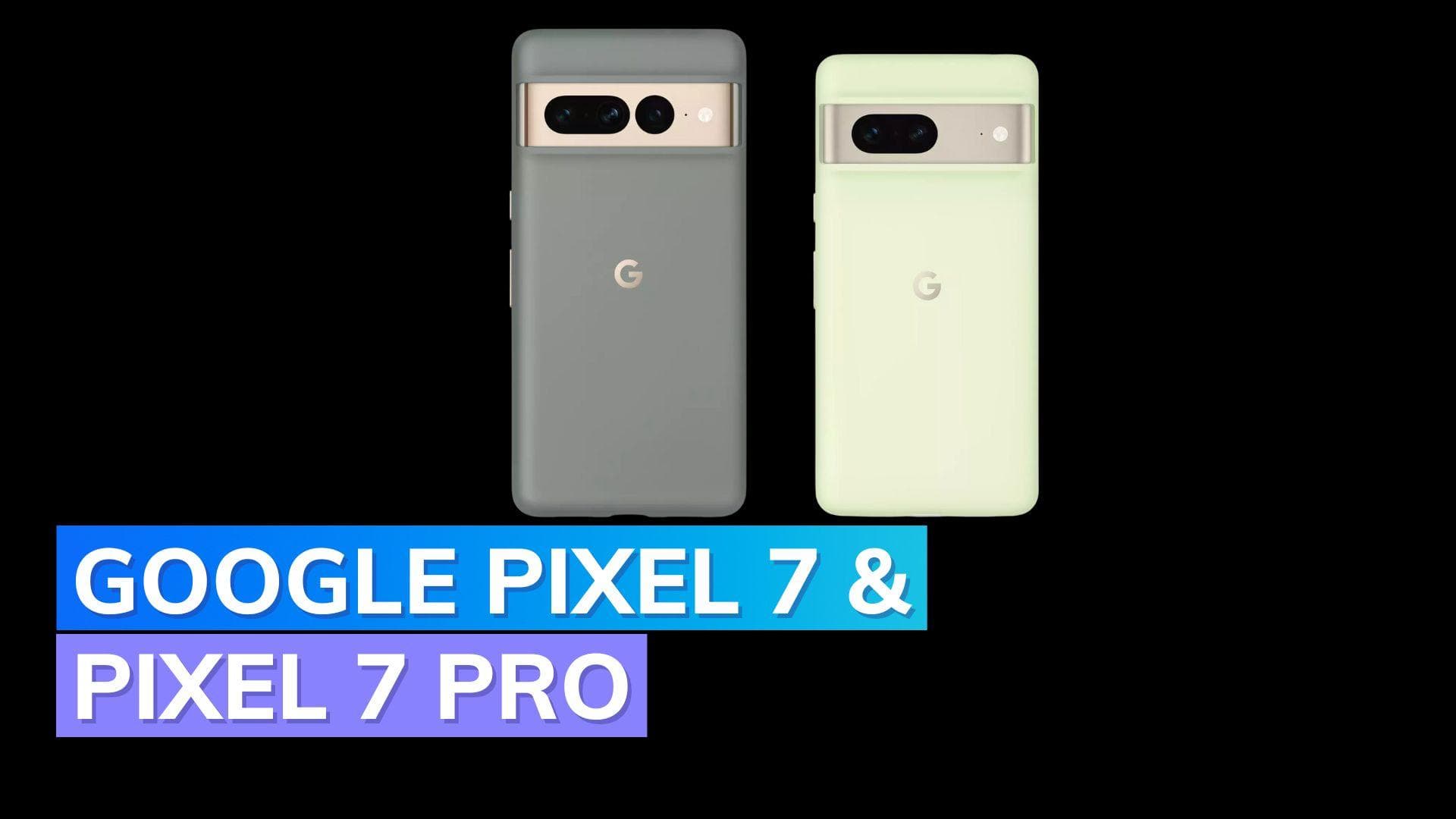 Google Pixel 7 and Pixel 7 Pro launched in India
