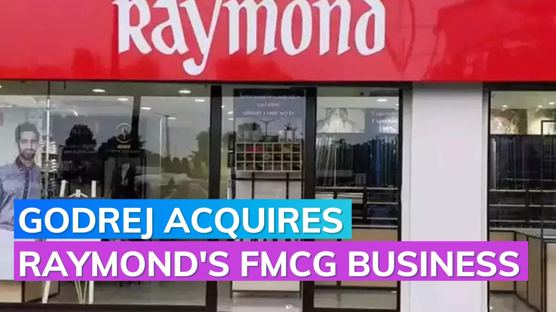Godrej consumers buys out Raymond's FMCG business for ₹2825 crore