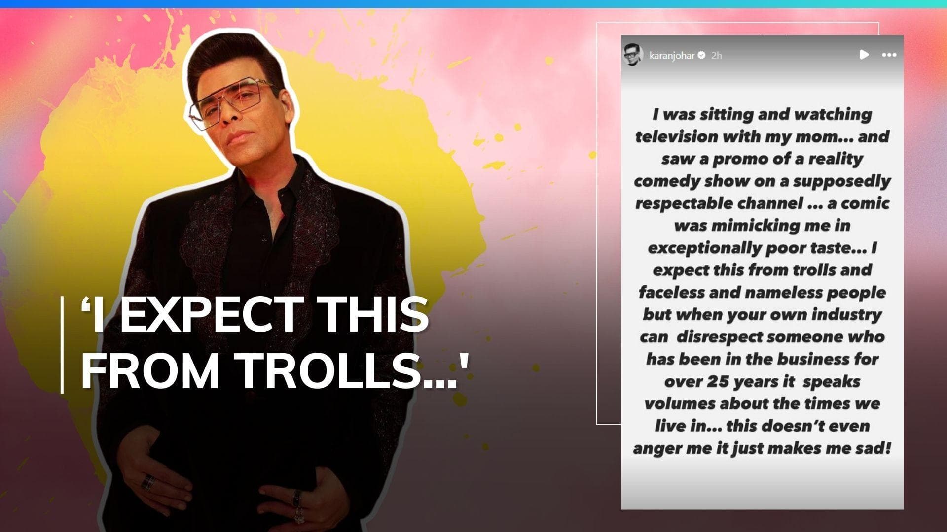 Karan Johar slams comedy show for mimicking him in ‘poor taste’: ‘It just makes me sad!’