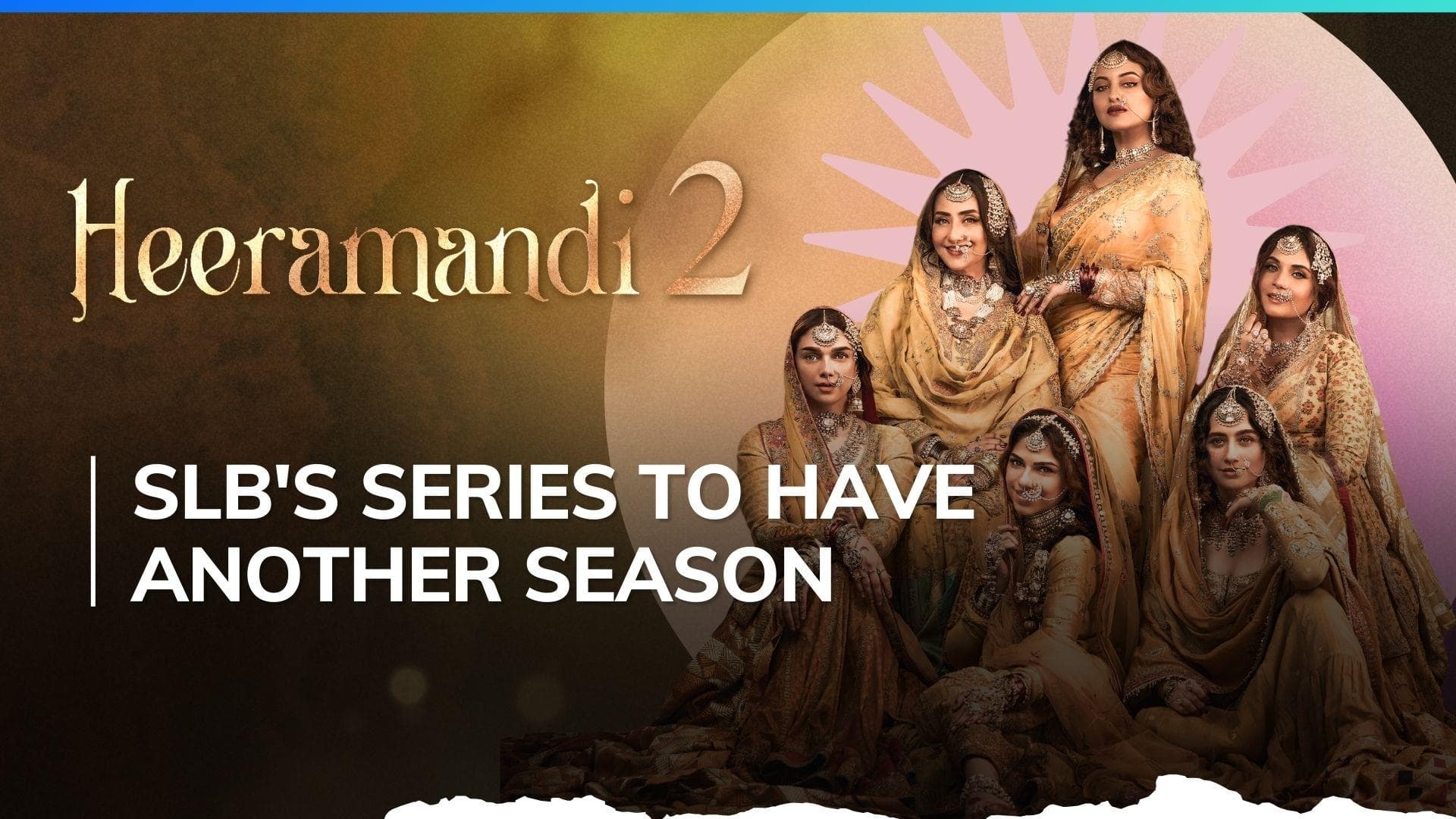 ‘Heeramandi’ Season 2 is coming! Sanjay Leela Bhansali confirms new season of hit Netflix series