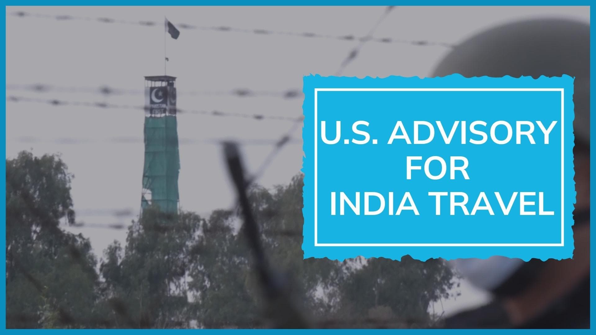 US government advisory asks for increased caution while traveling to India
