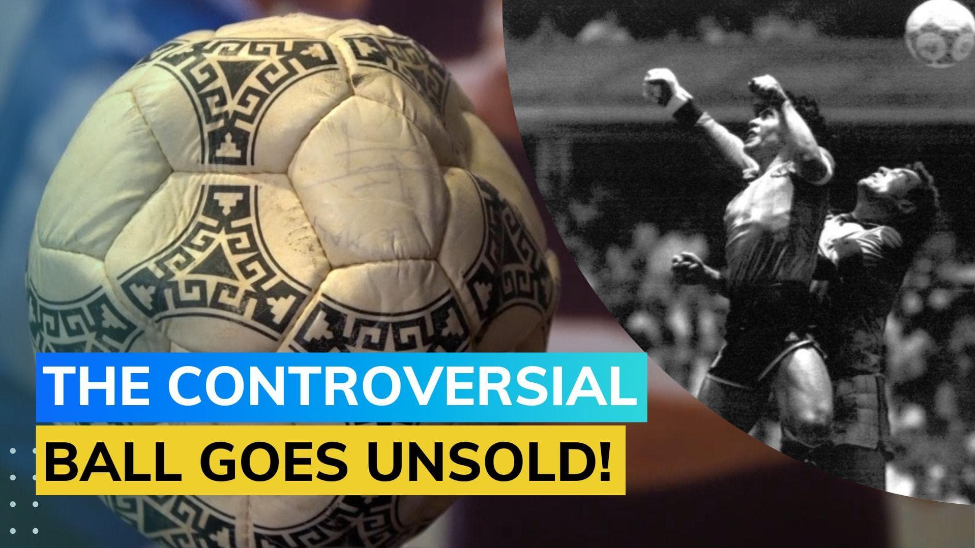 Diego Maradona ‘Hand of God’ football fails to sell despite £2m bid