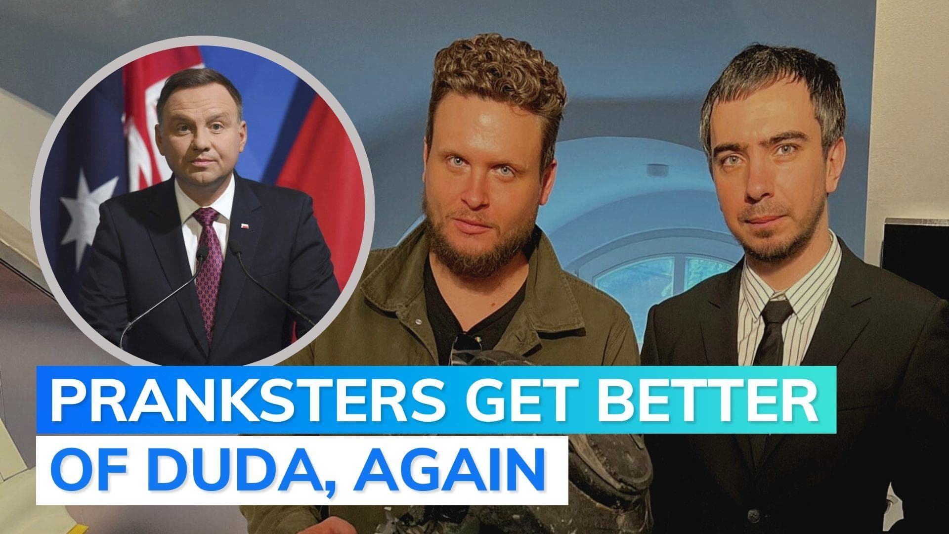 How two Russians pranked Poland's President Andrzej Duda