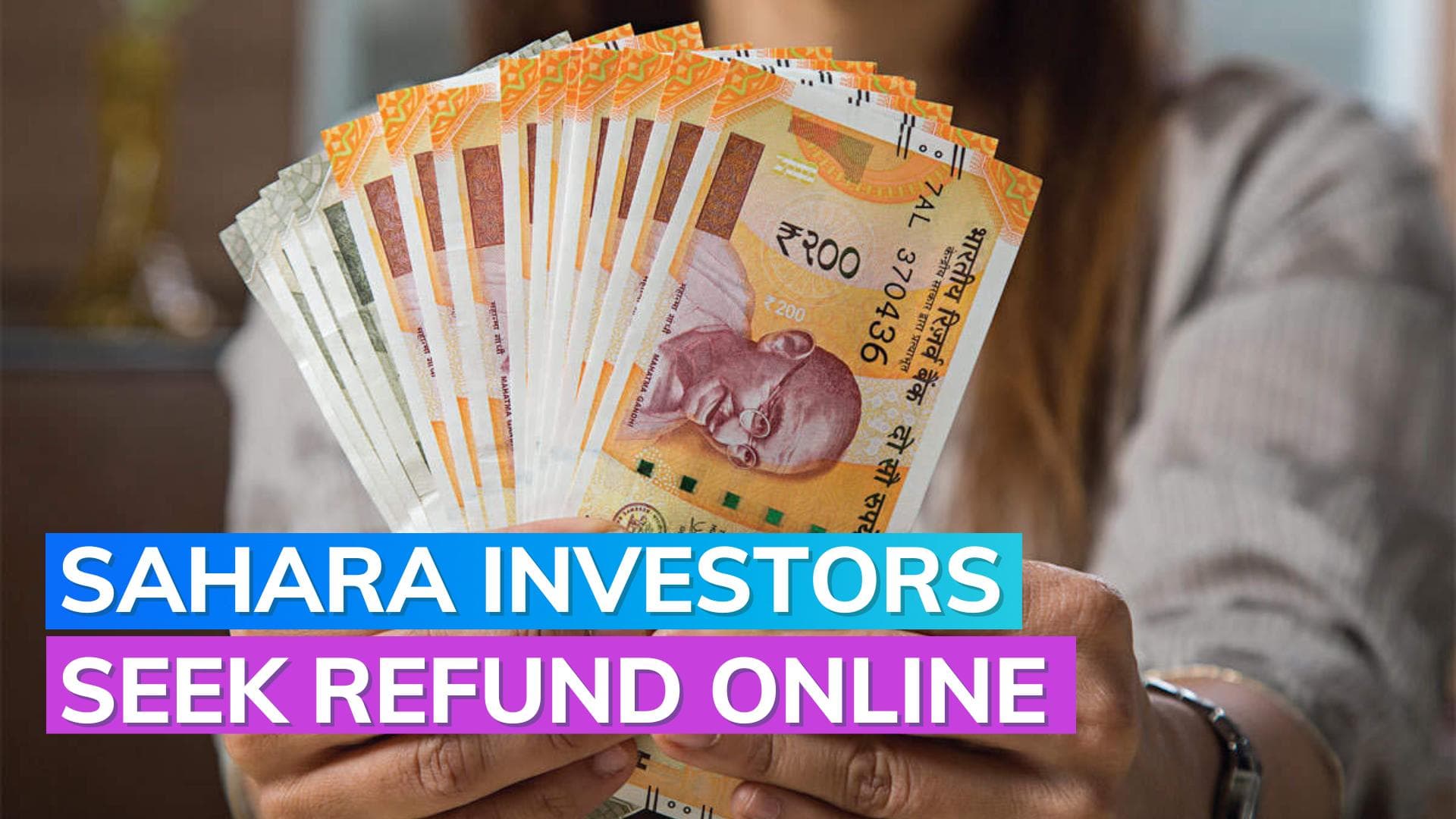 Sahara Group's Refund Portal attracts 7 lakh investors seeking over rs 150 cr in claims