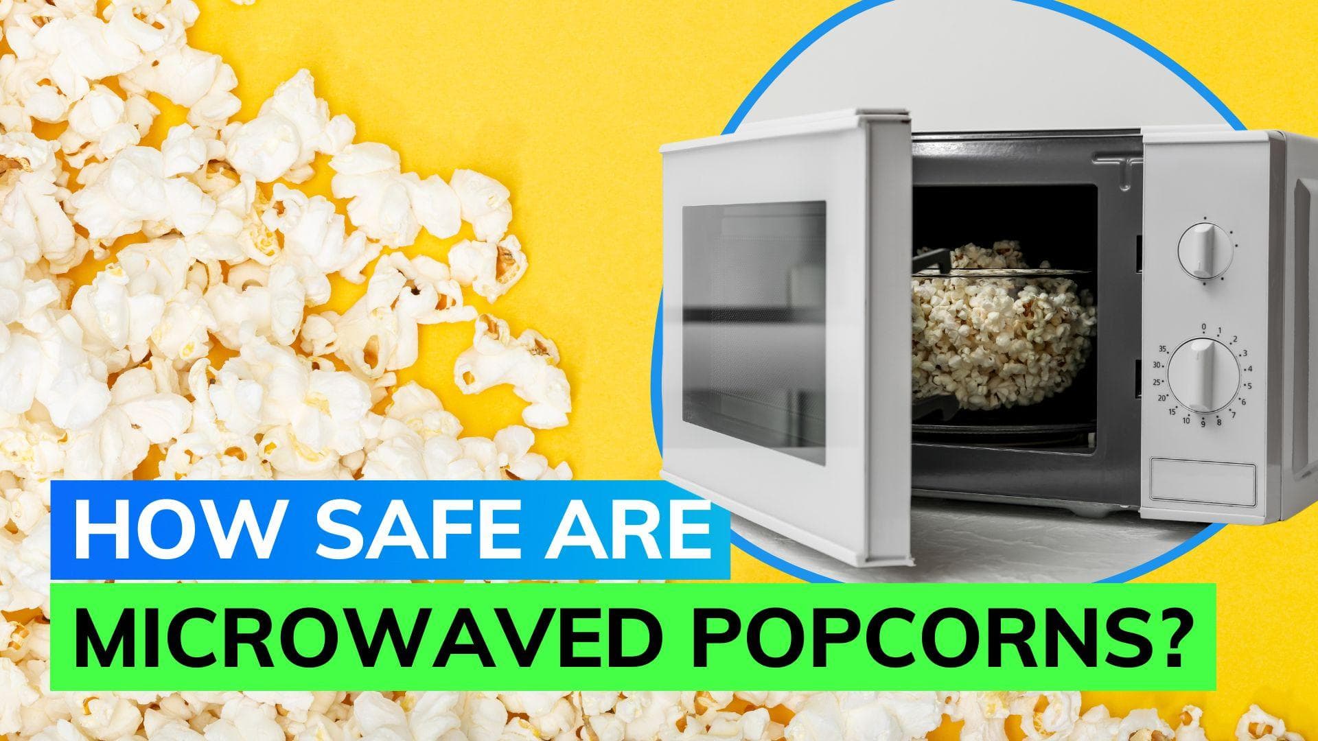Popcorn: Love munching on these all-time favorite snacks? Know which one is better; microwaved or organic