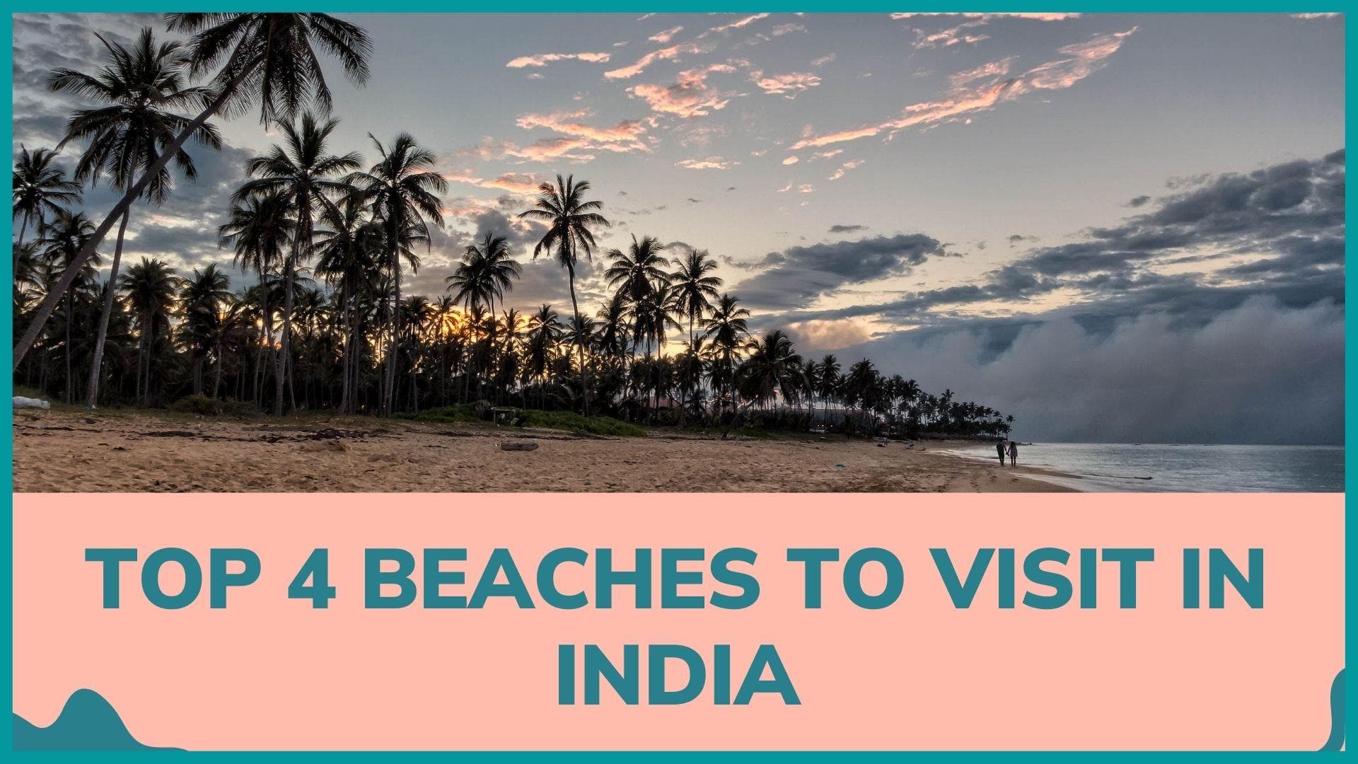 4 Best beaches to visit if you are a water baby 