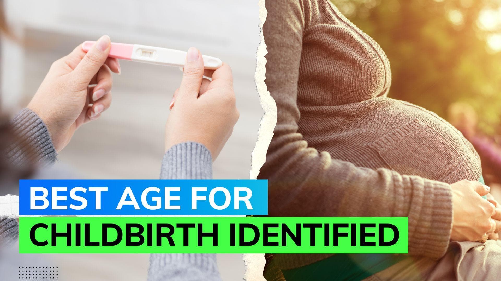 What is the ideal age for giving birth? Research finds...