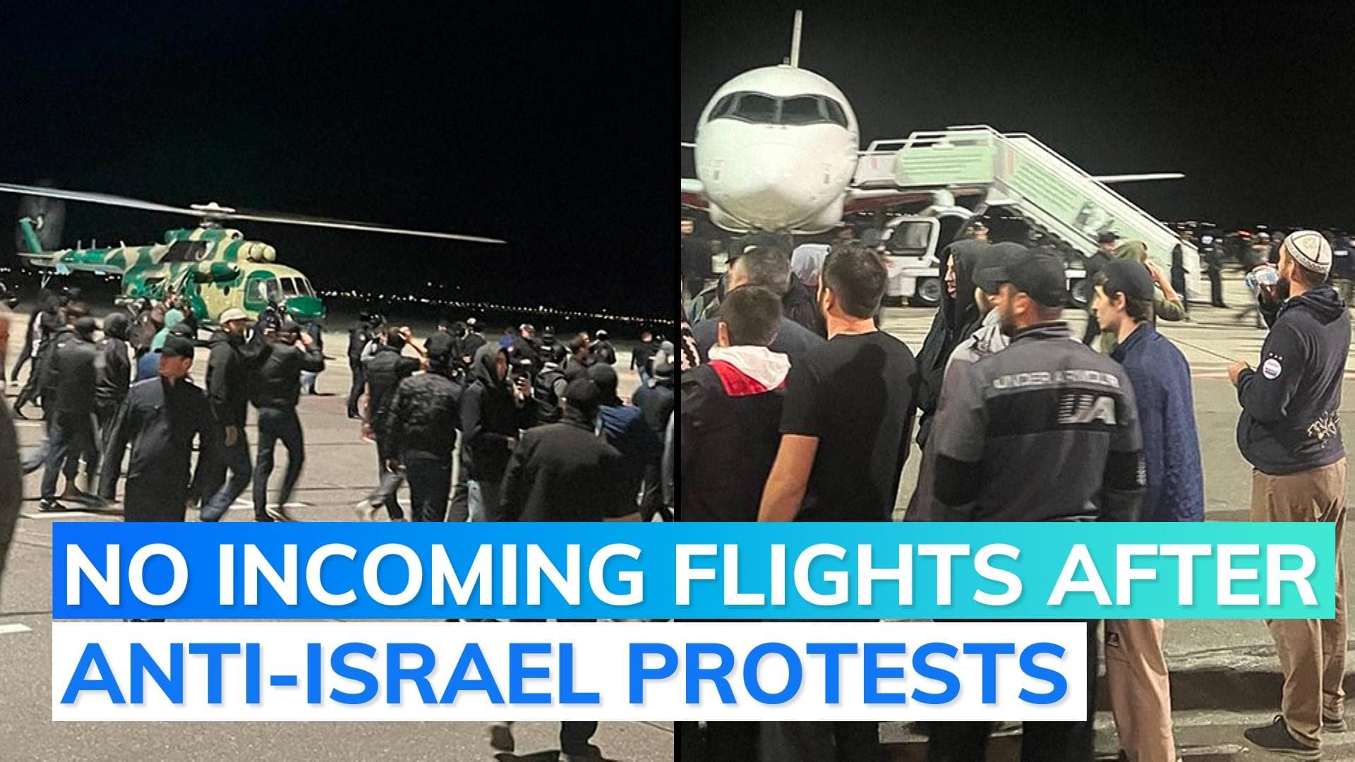 Hundreds storm Russian airport to protest against flight from Israel