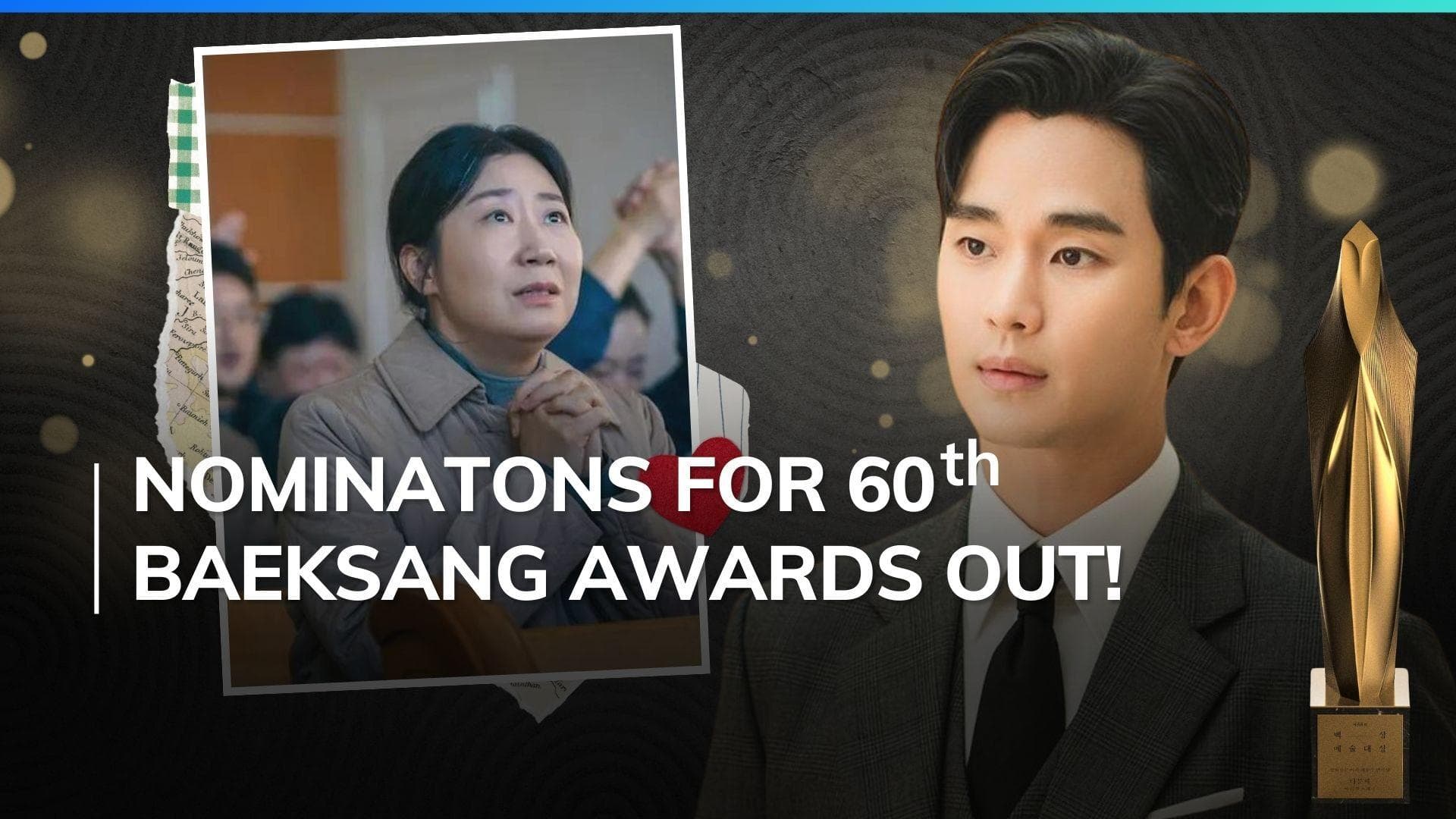 60th Baeksang Arts Awards: Kim Soo Hyun nominated for Best Actor, Moving earns 7 nominations
