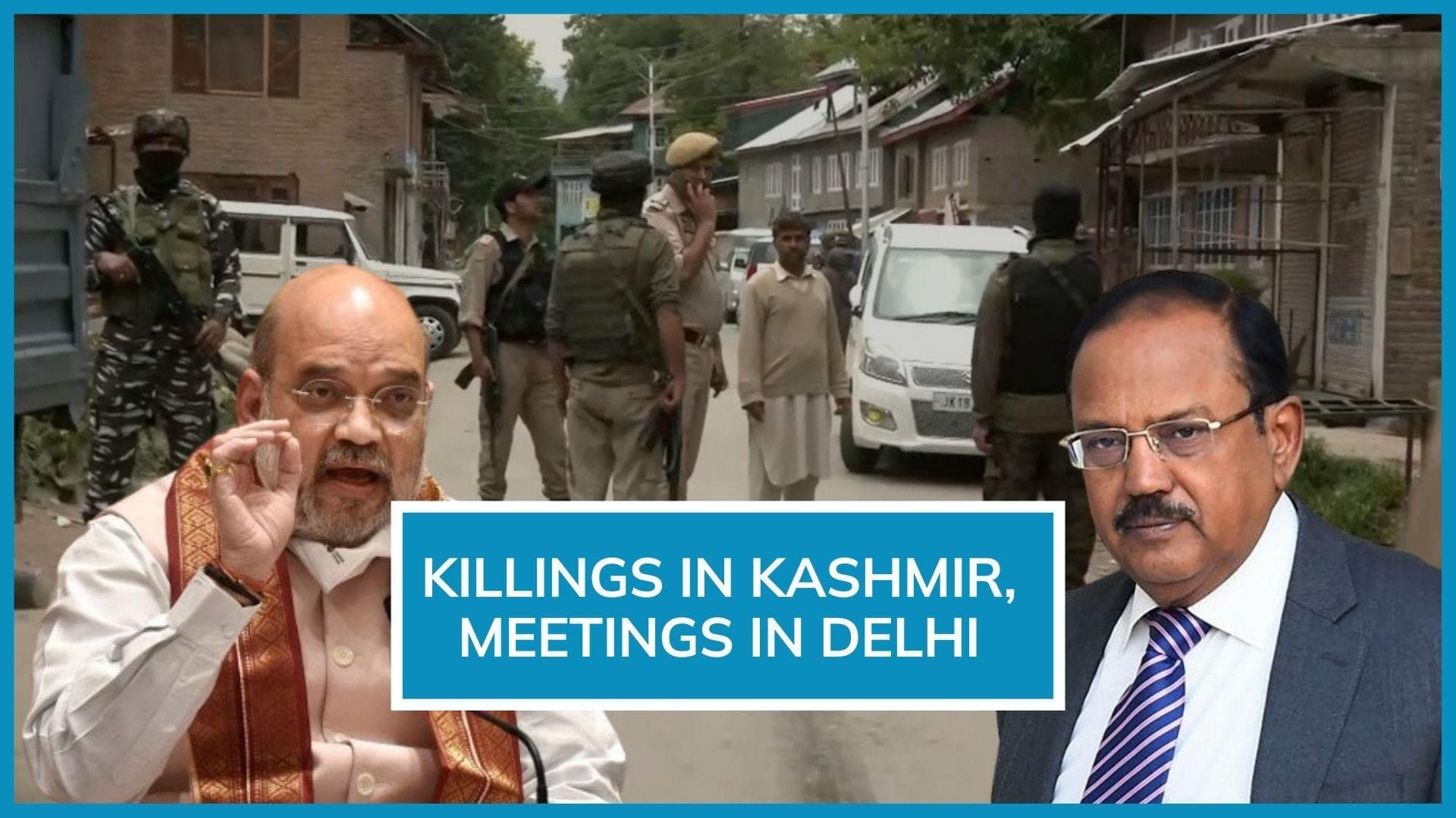 Targeted killings in Kashmir: Home Minister Amit Shah meets NSA Ajit Doval