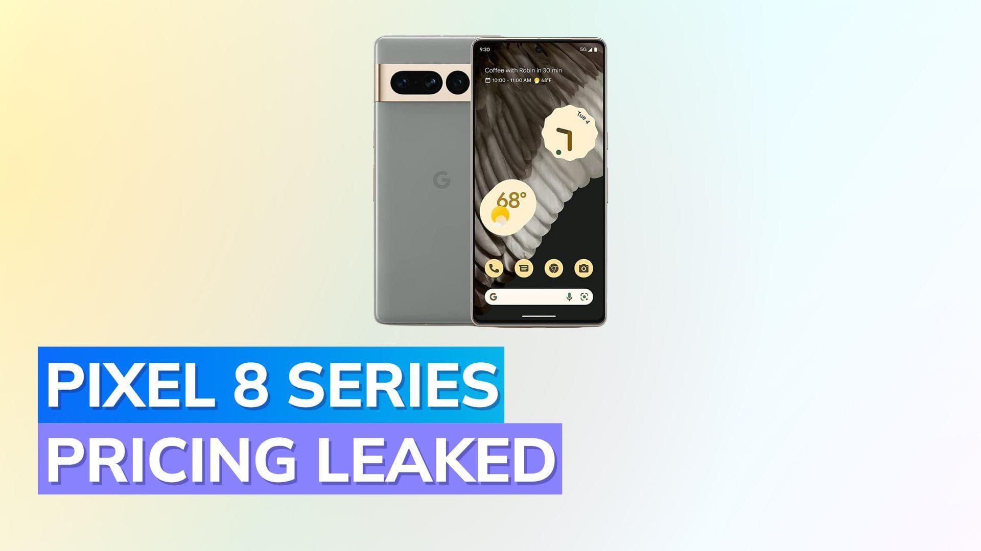 Google Pixel 8 and Pixel 8 Pro prices and storage options leaked ahead of October 4 launch