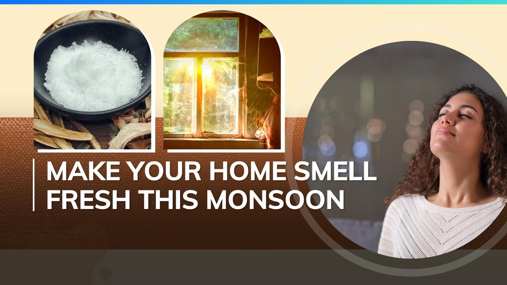 Get rid of that musty smell inside your home during monsoon, follow these 4 easy tricks