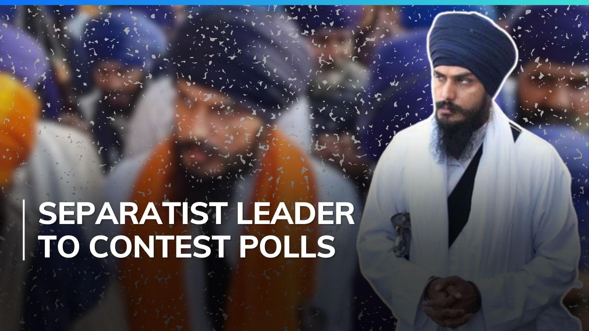 Who is Amritpal Singh? Radical Sikh preacher to contest from Khadoor Sahib 