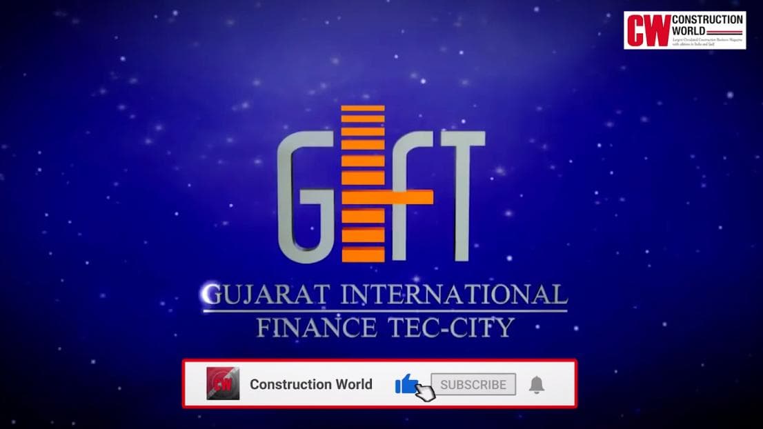 CW Projects: Gujarat International Finance Tec (GIFT) City