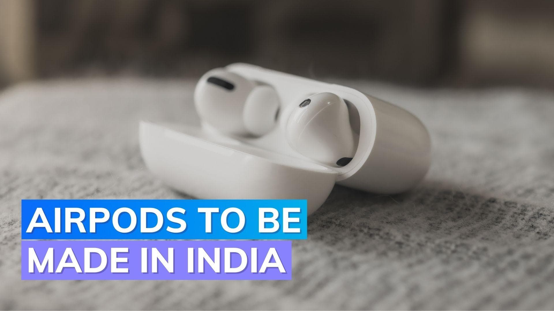 Apple supplier Foxconn plans $200 million AirPods factory in India