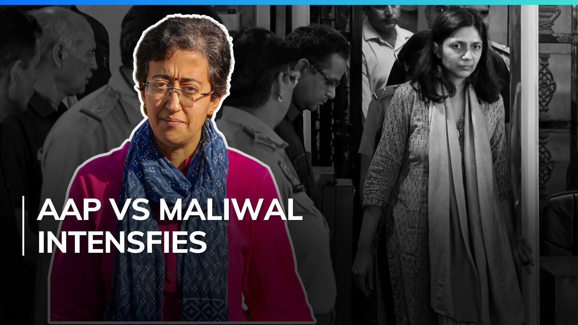 AAP's Atishi blasts Swati Maliwal's 'fake claim' as row over 'assault' spirals