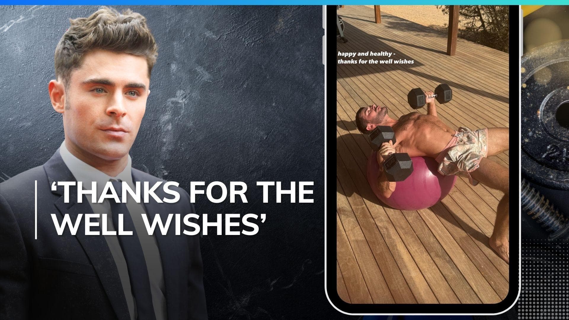 Zac Efron says he's 'happy and healthy' as he shares photo after hospitalisation in Spain