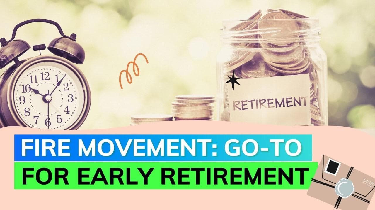 Early Retirement plan 101: Know all about FIRE movement