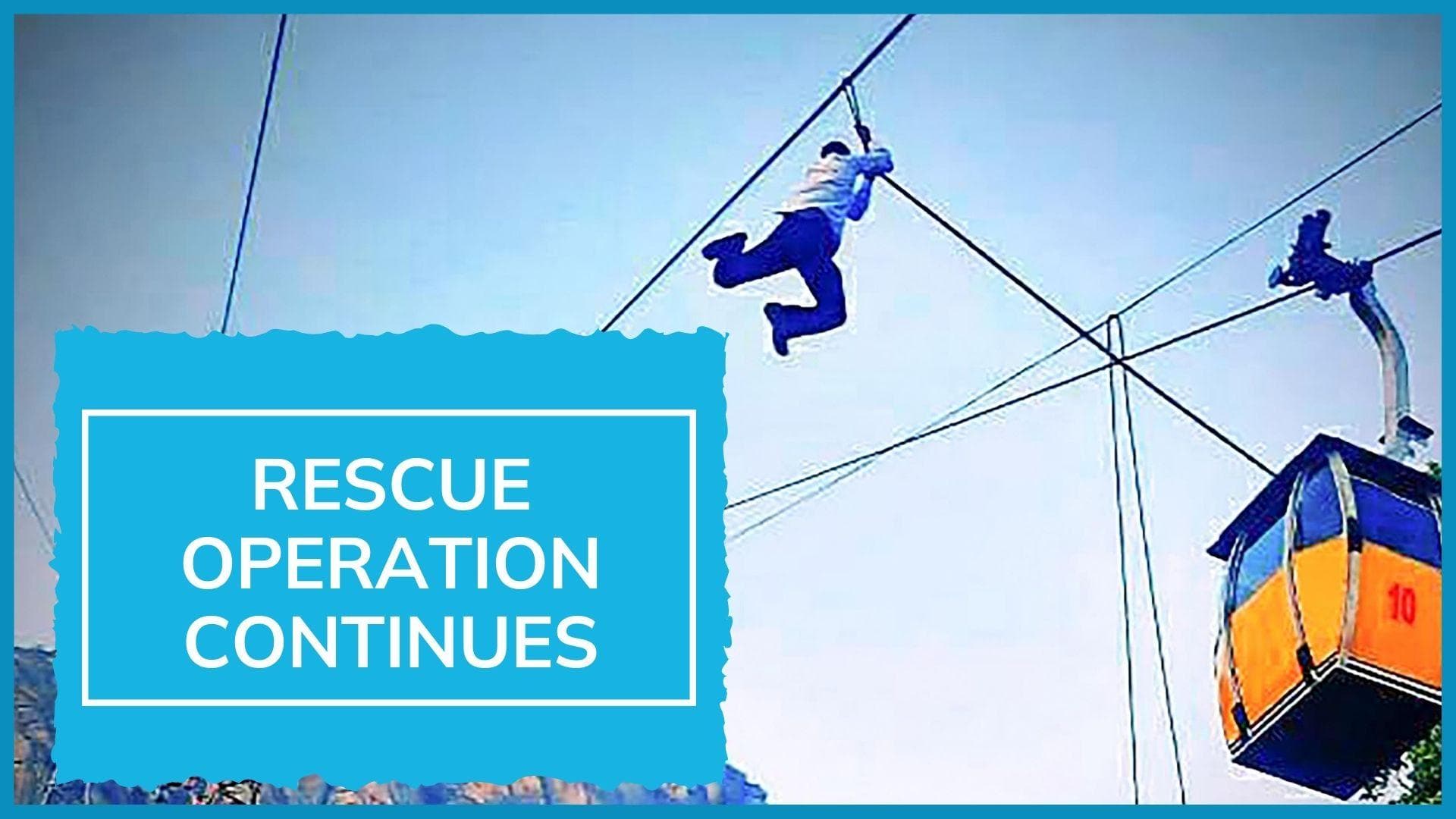 Ropeway accident: 2 dead, 7 more rescued