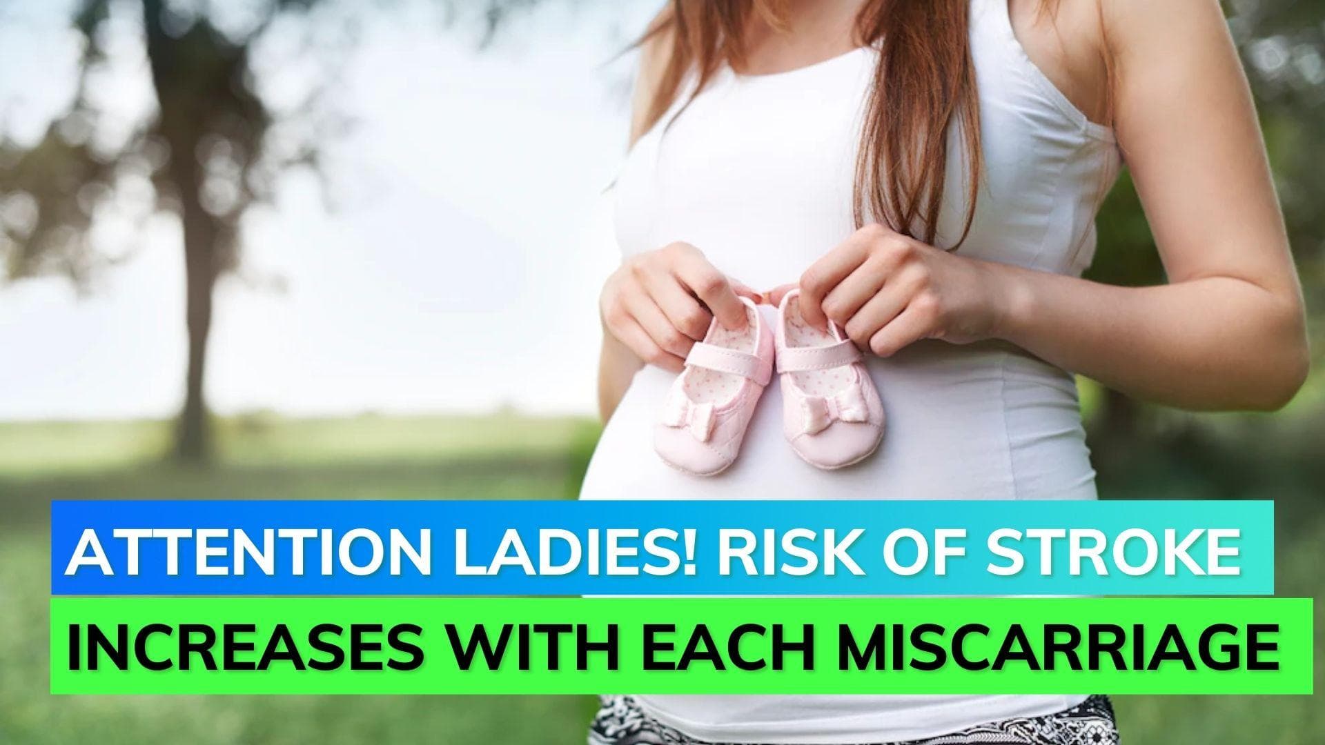 Pregnancy loss or infertility can increase risk of stroke in women: Study