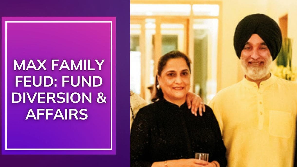 Max Family Feud: New saga featuring fund diversion and affairs 