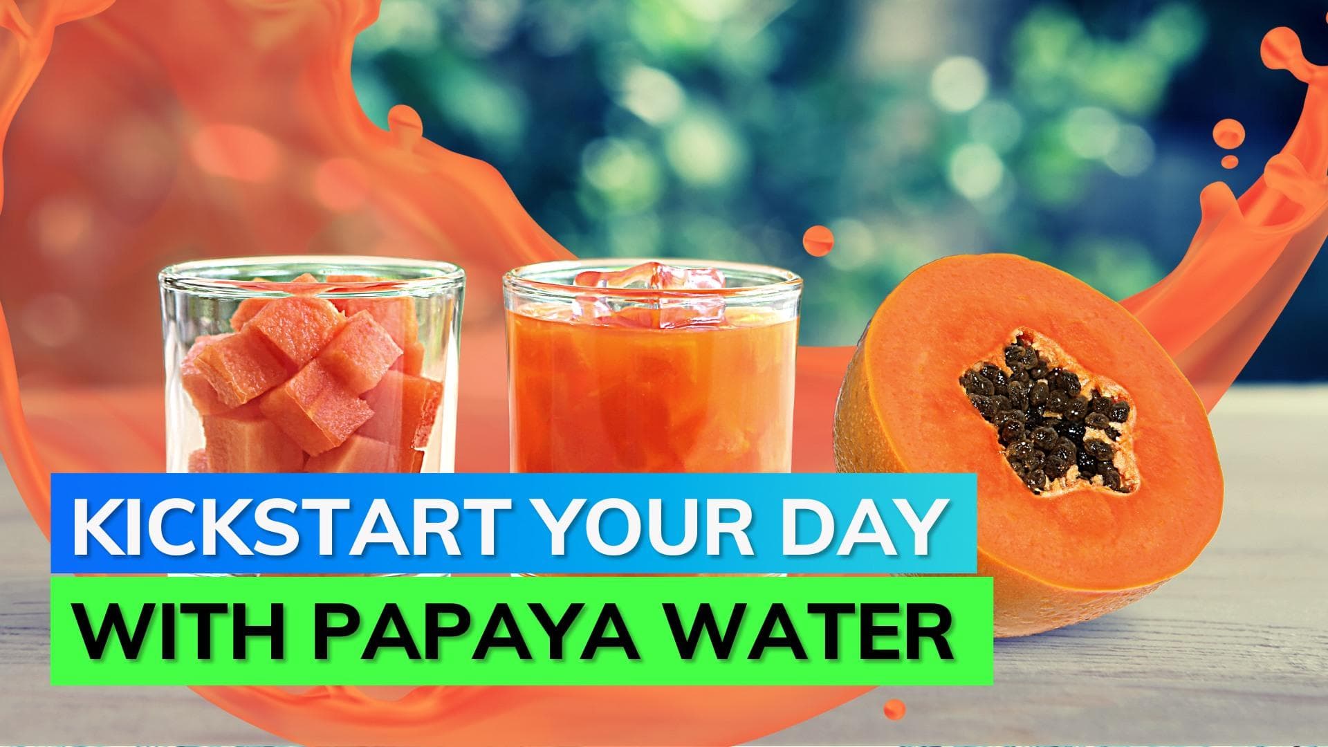 Know numerous health benefits of drinking papaya water first thing in the morning