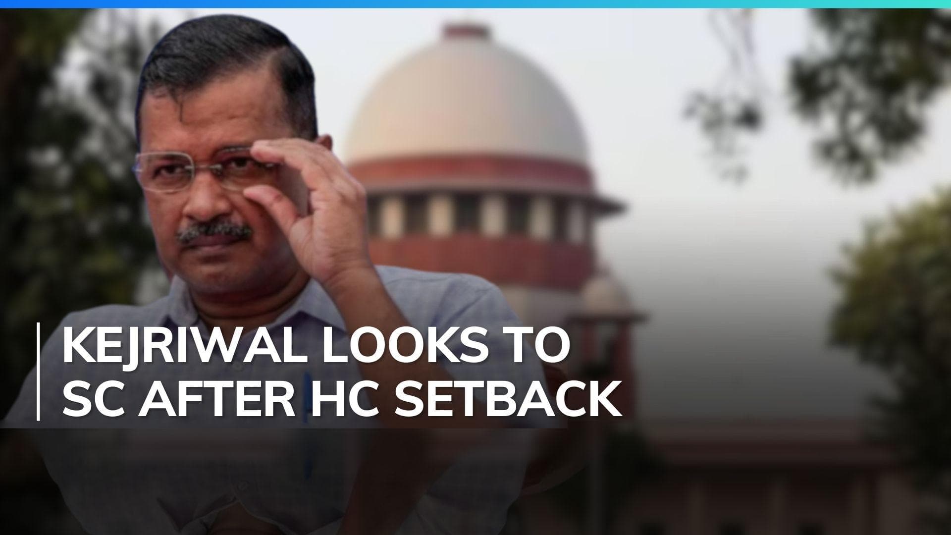 Arvind Kejriwal to move Supreme Court as HC order upholds his arrest
