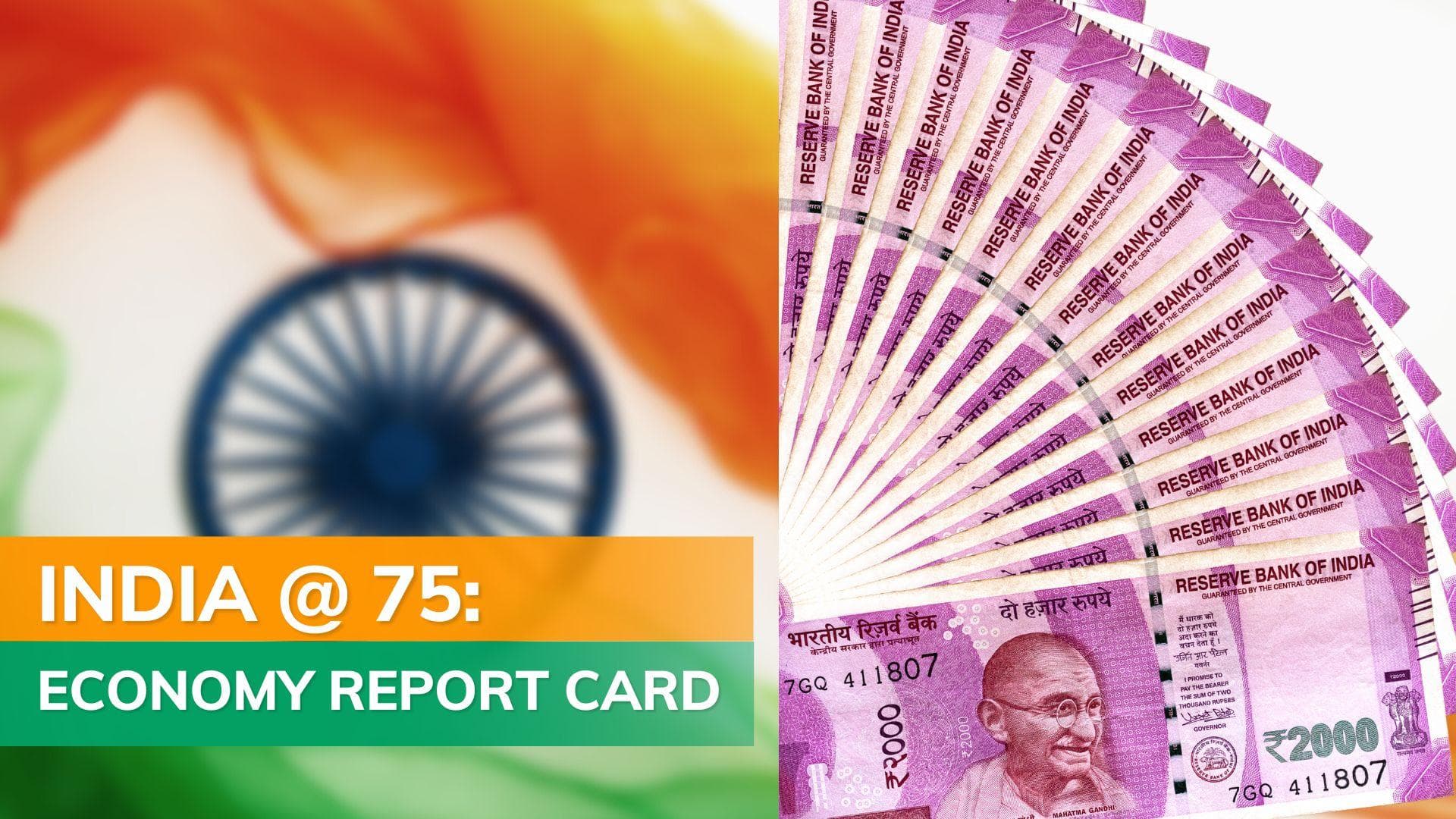 India @ 75: The economy report card 