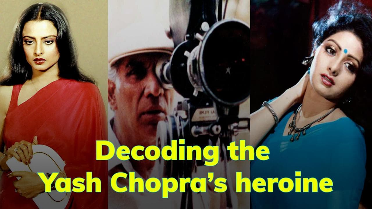 Yash Chopra's birthday: King of Romance who redefined the Bollywood heroine