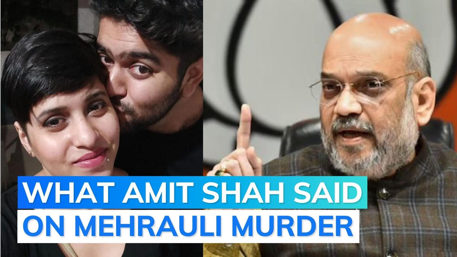 Mehrauli murder case: Home Minister Amit Shah promises strict action