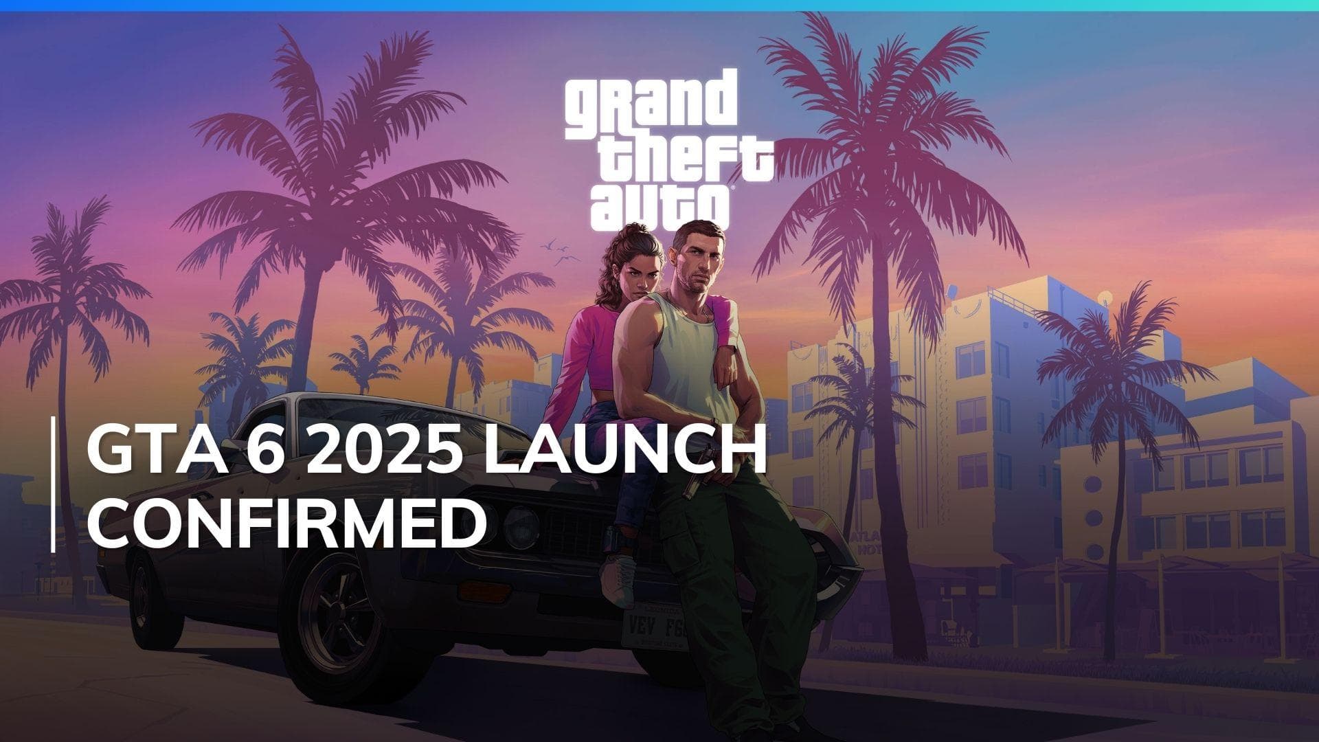 Grand Theft Auto VI (GTA 6) set for Fall 2025 launch, confirms Take-Two Interactive 
