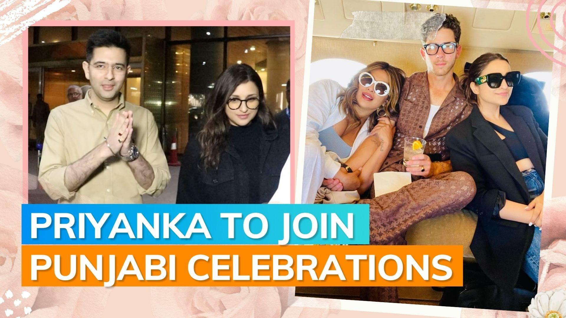 Parineeti Chopra and Raghav Chadha’s engagement: Priyanka Chopra to join celebrations in Delhi?