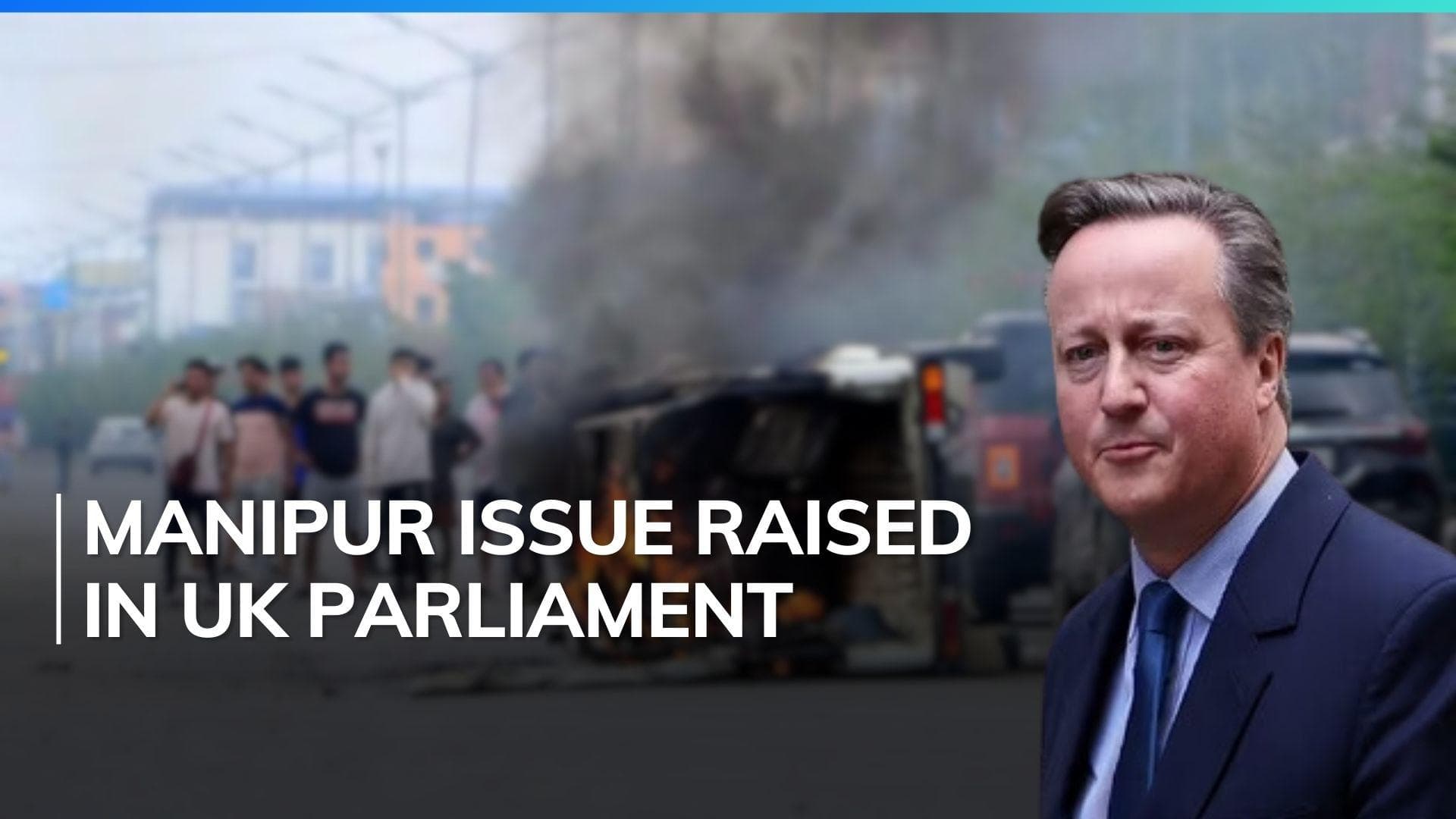 'There is clear religious part to Manipur strife': UK Foreign Secretary David Cameron  