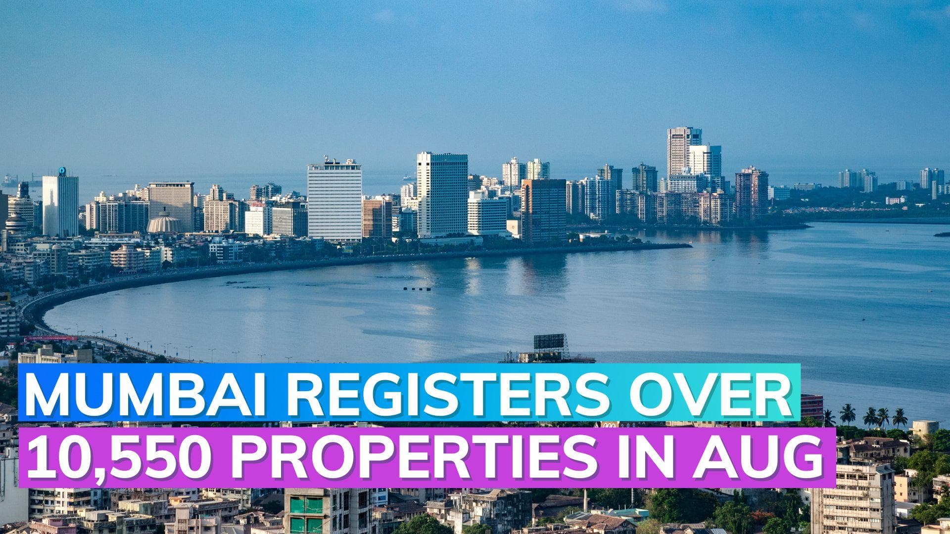 Mumbai property registrations set to surge 26% in August, highest in 10 years: Report