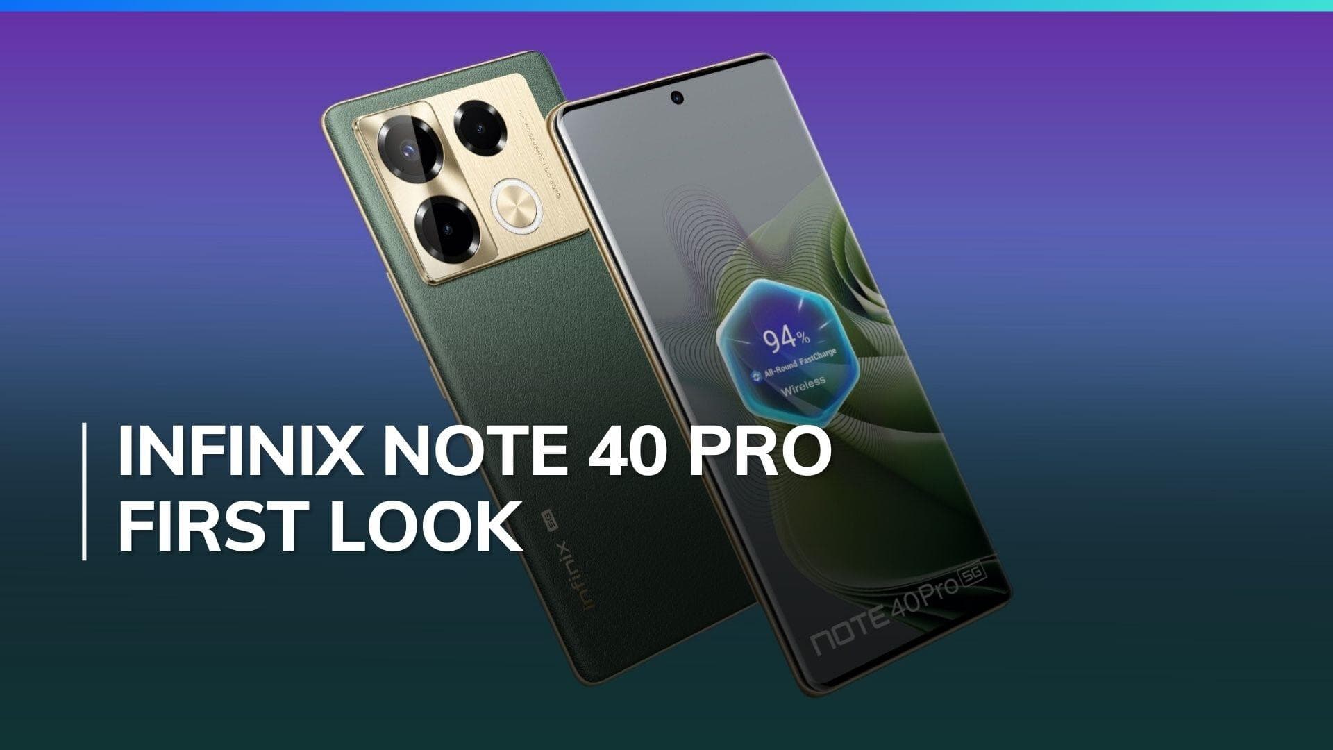 Infinix Note 40 Pro first impression: Wireless charging becomes affordable! Check price in India, specs