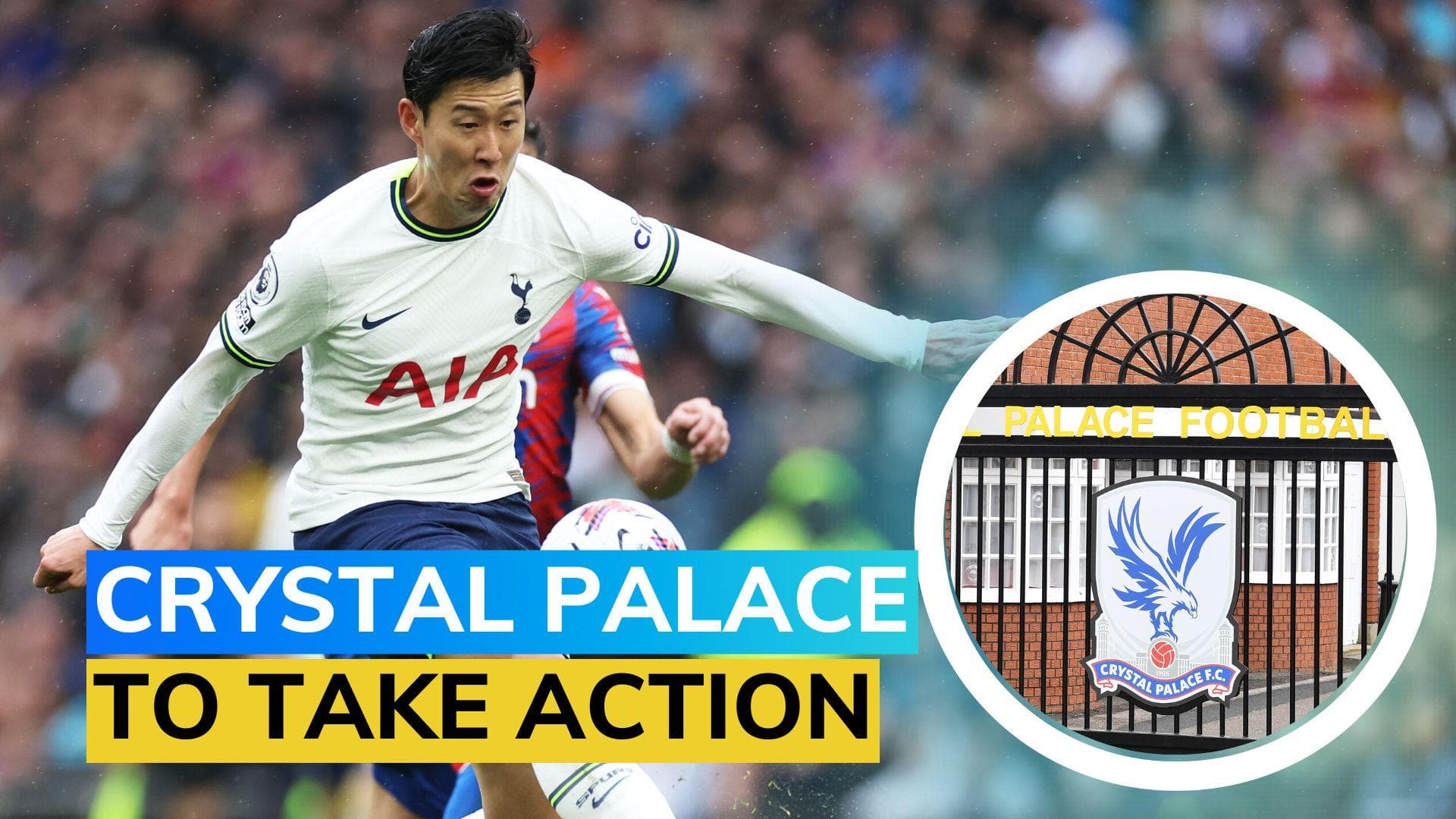 Crystal Palace to ban fan after alleged racial abuse of Son Heung Min