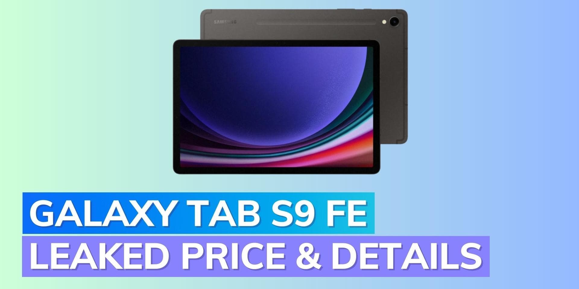 Samsung Galaxy Tab S9 FE price in India leaks: Know rumoured specifications and more