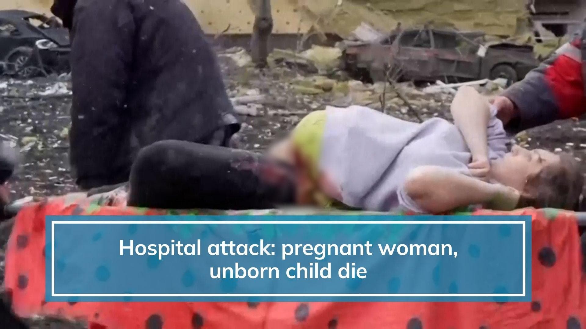 Ukraine Russia war: pregnant woman, her unborn dies after Moscow attacks maternity hospital 