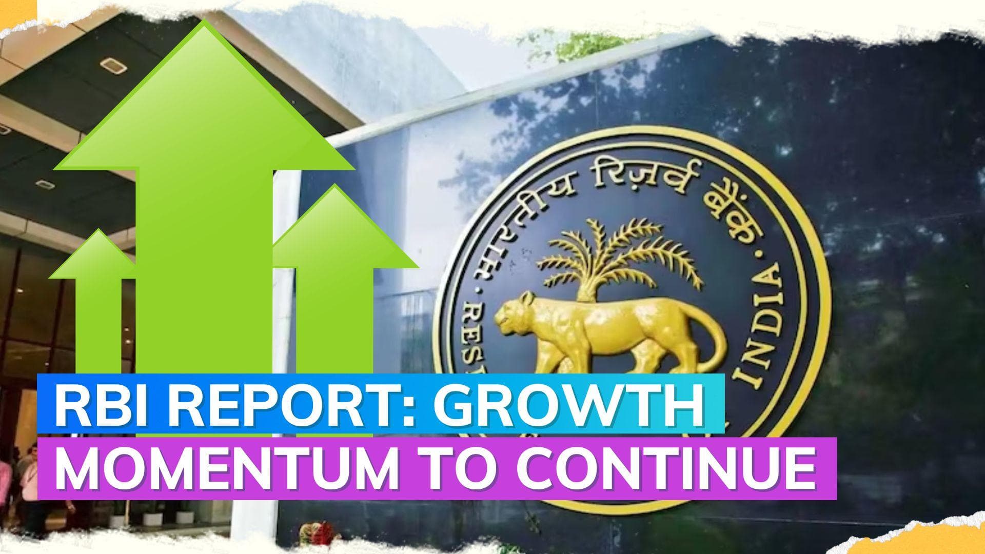 Growth momentum of Indian economy likely to be sustained in FY24: RBI annual report 