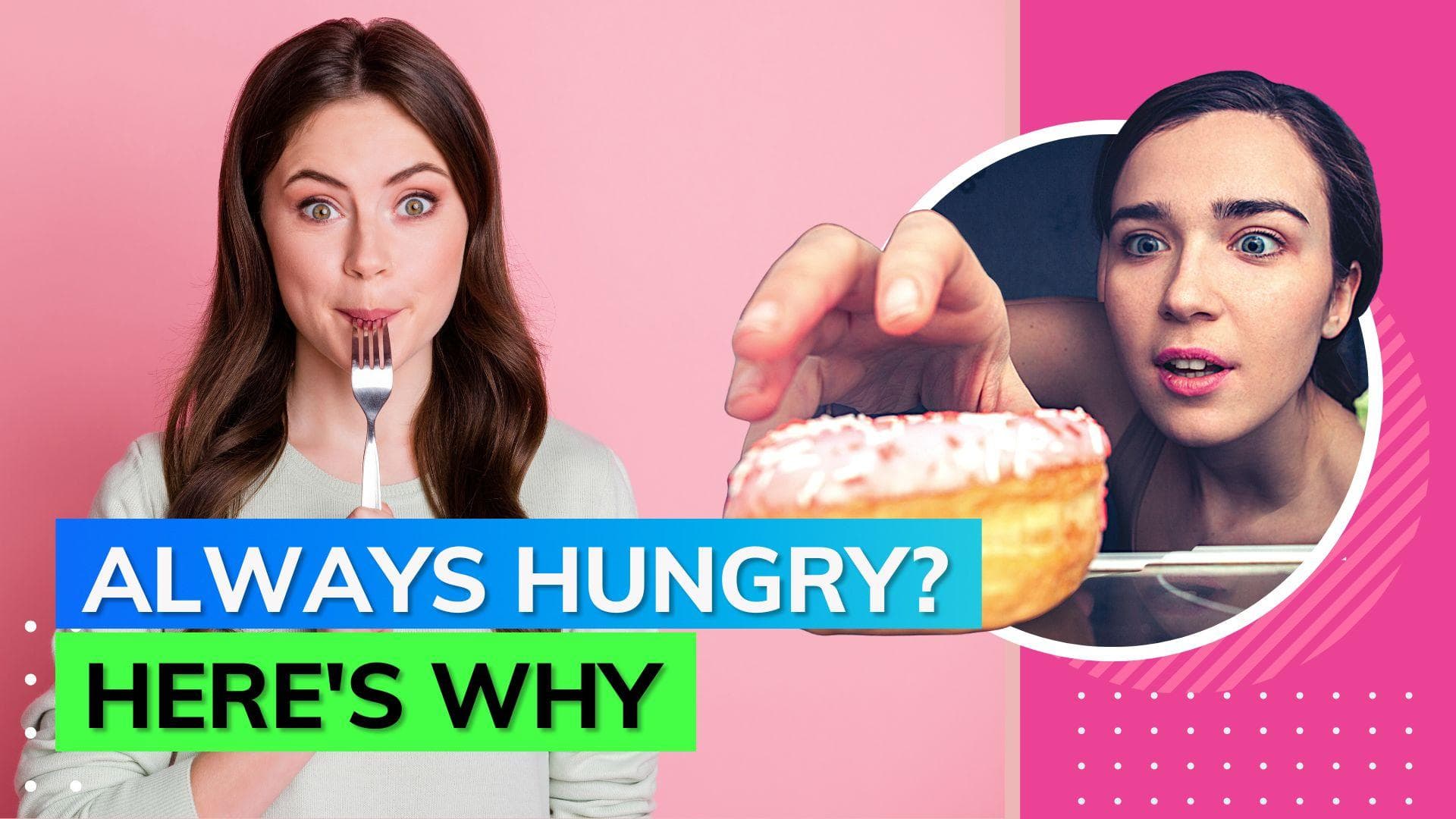 Experts reveal why you feel hungry even after having a proper meal