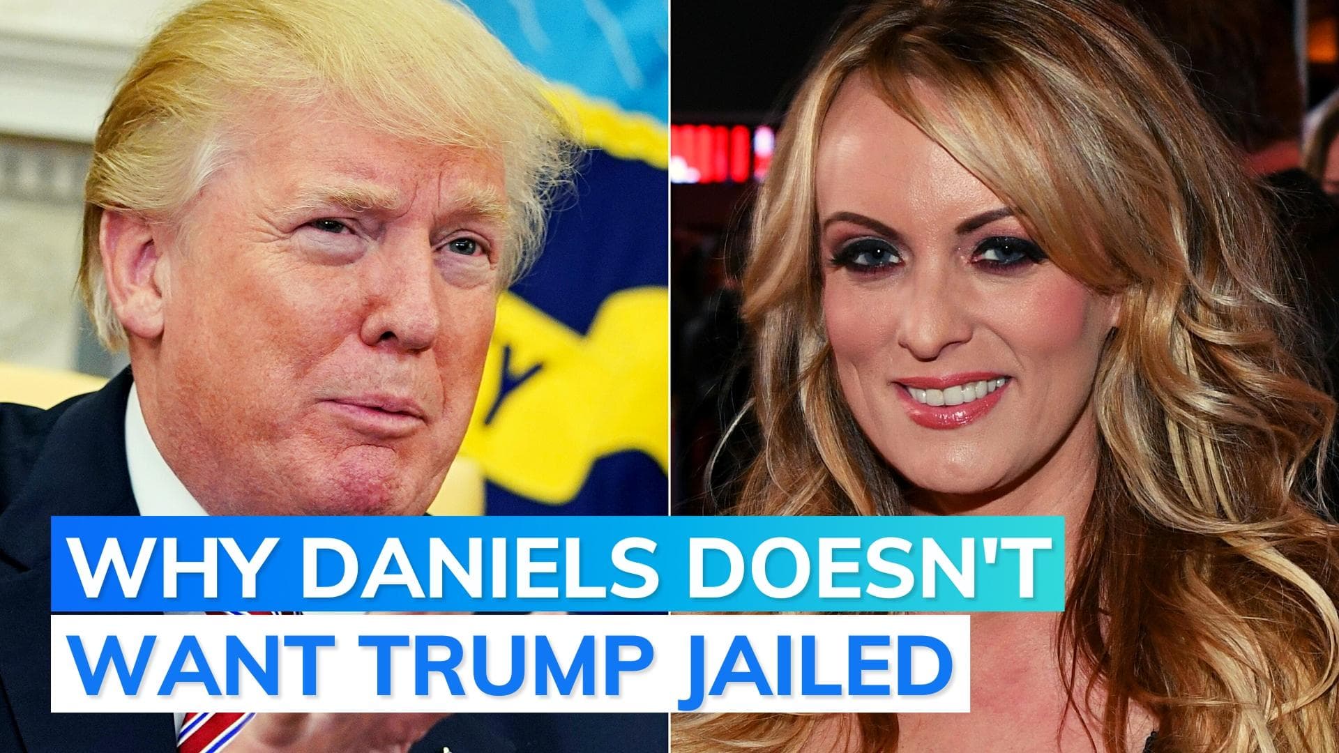 'Donald Trump shouldn't go to jail': Stormy Daniels on hush money case