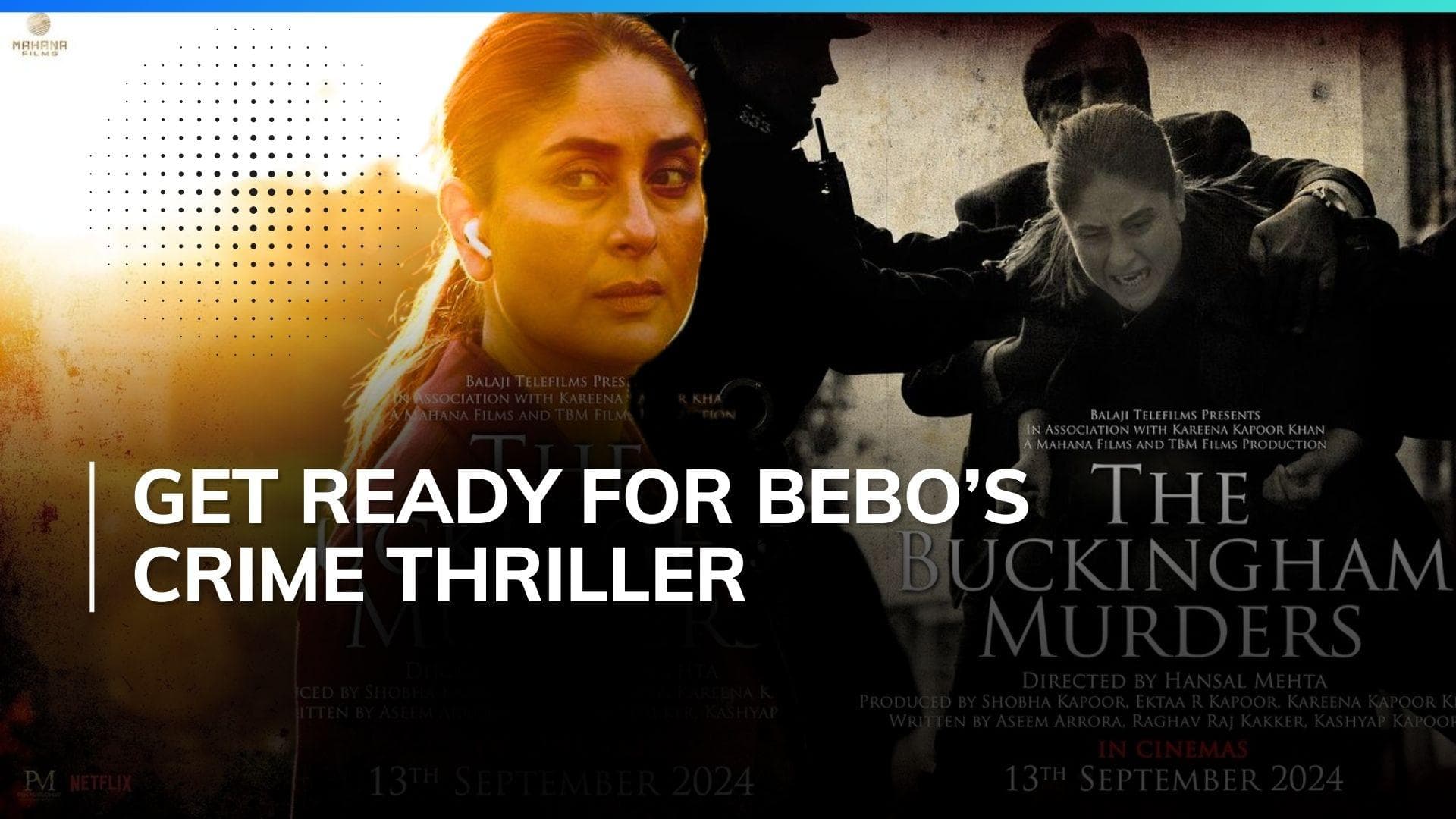 Kareena Kapoor Khan starrer ‘The Buckingham Murders’ gets a release date; deets here 