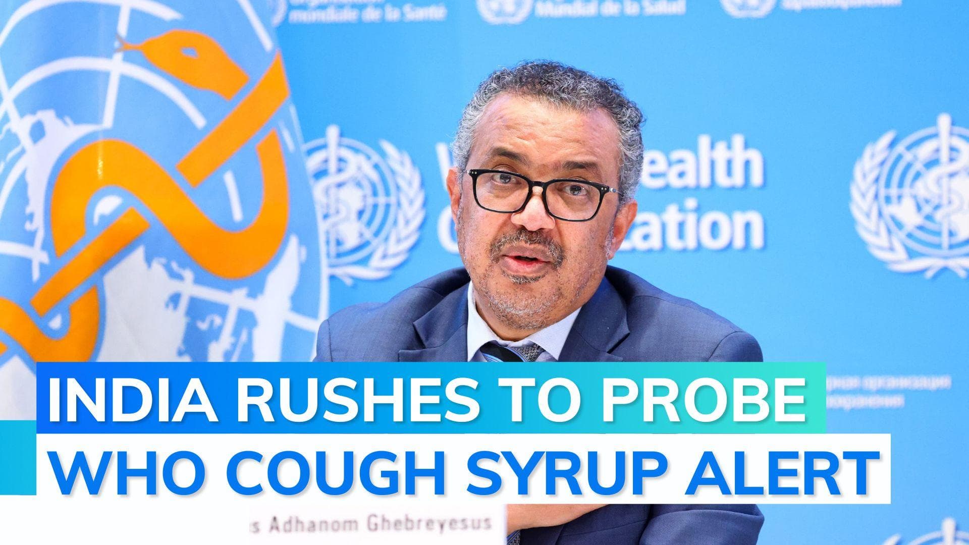 Medicine board launches probe after WHO alert on cough syrups