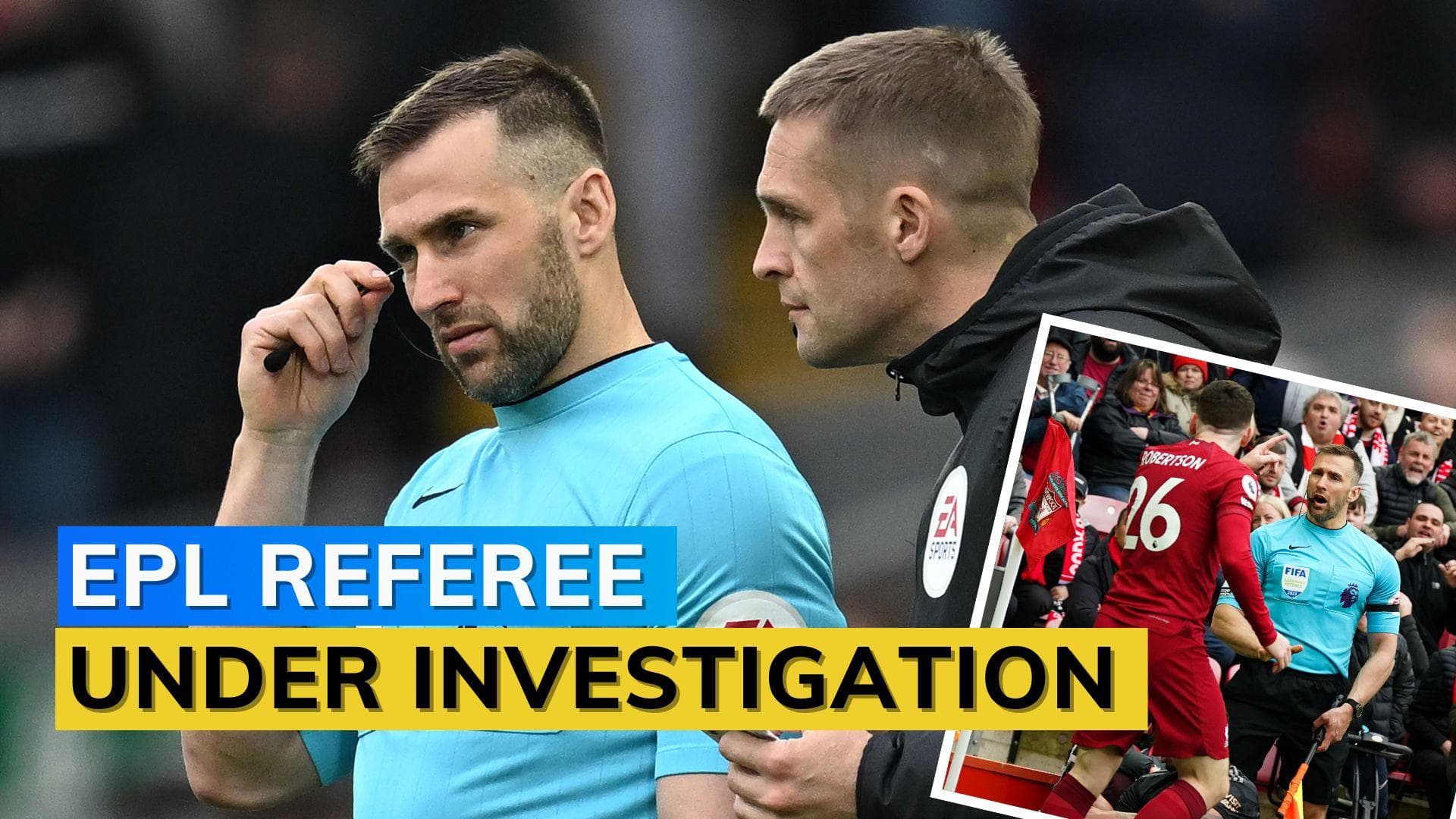 Premier League referee suspended after clash with Liverpool's Andy Robertson