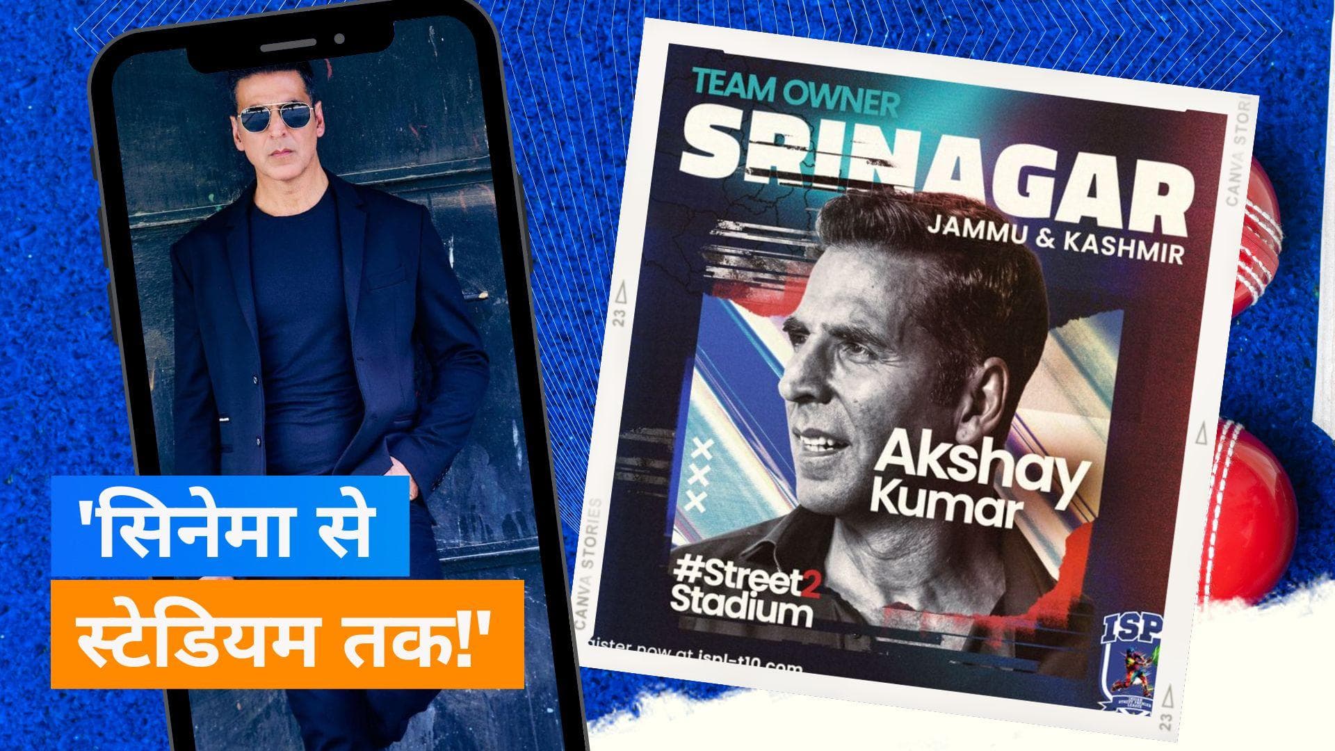 Akshay Kumar बने इस नए क्रिकेट टीम के मालिक, ISPL में खरीदी इस स्टेट की टीम