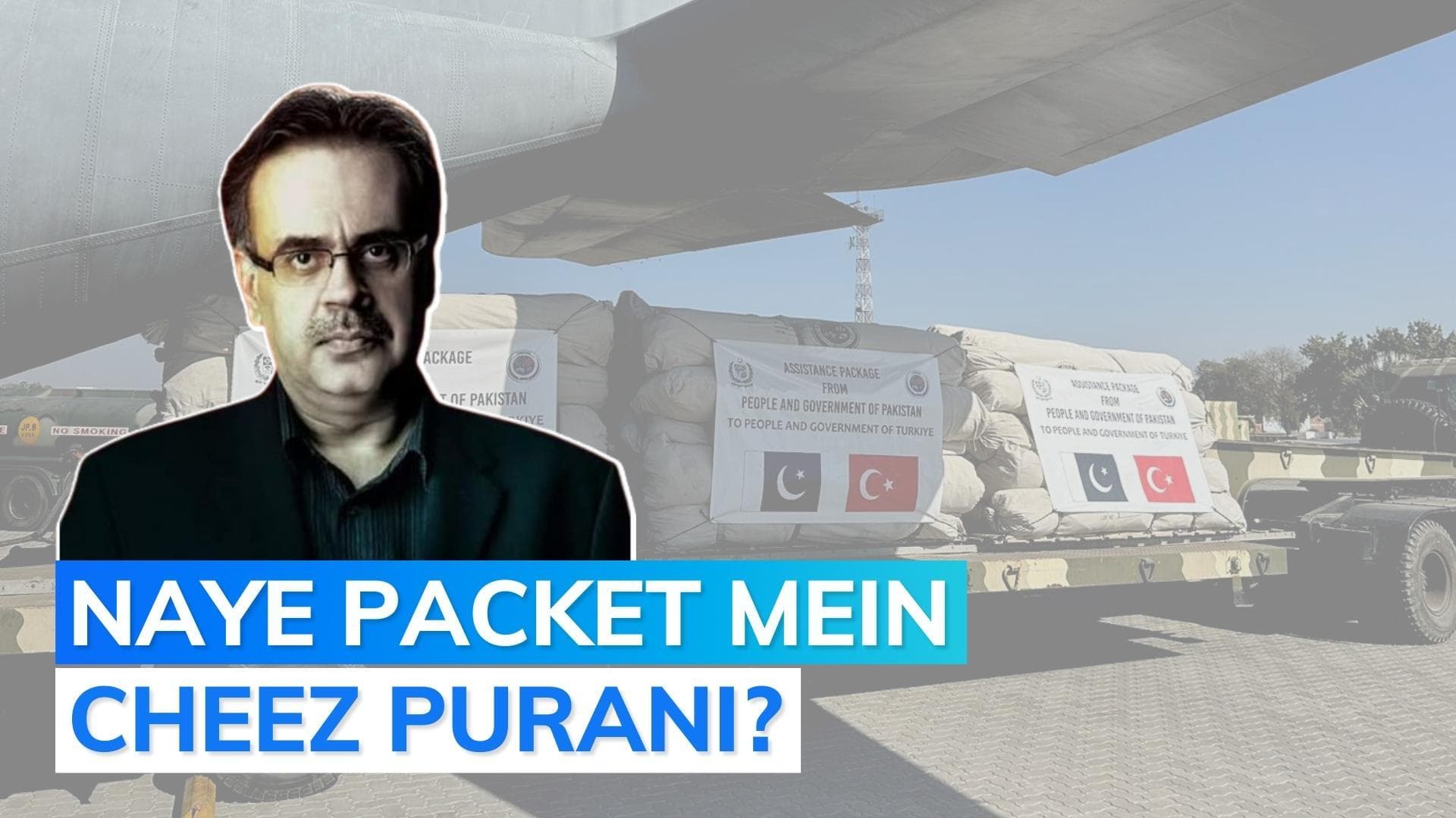 Pakistan journalist claims same relief aid by Turkey for Pak floods sent back as quake aid