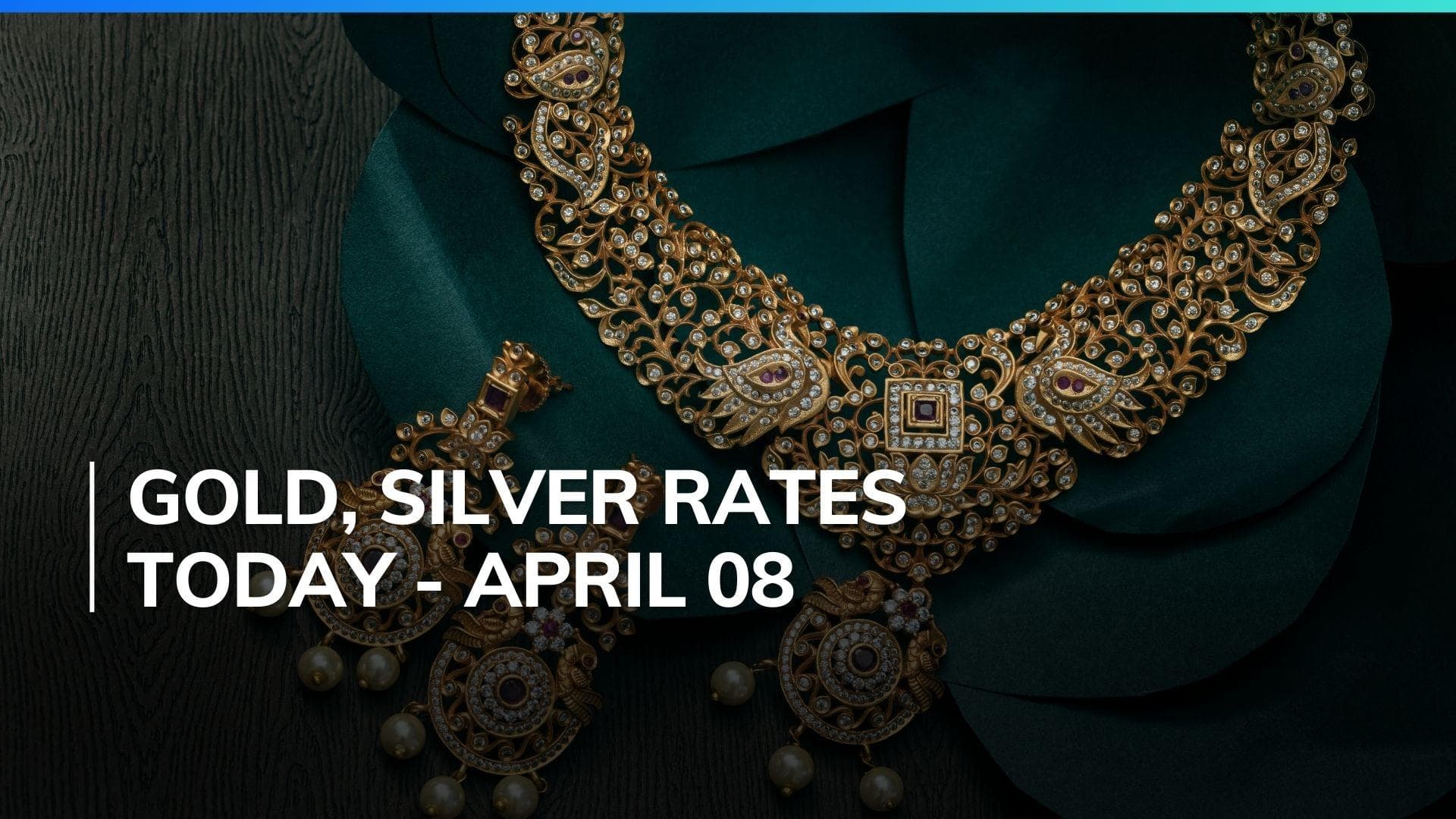 Gold, Silver Price Today April 8, 2024: Check Latest Rates in Mumbai, Delhi, Chennai, Bengaluru