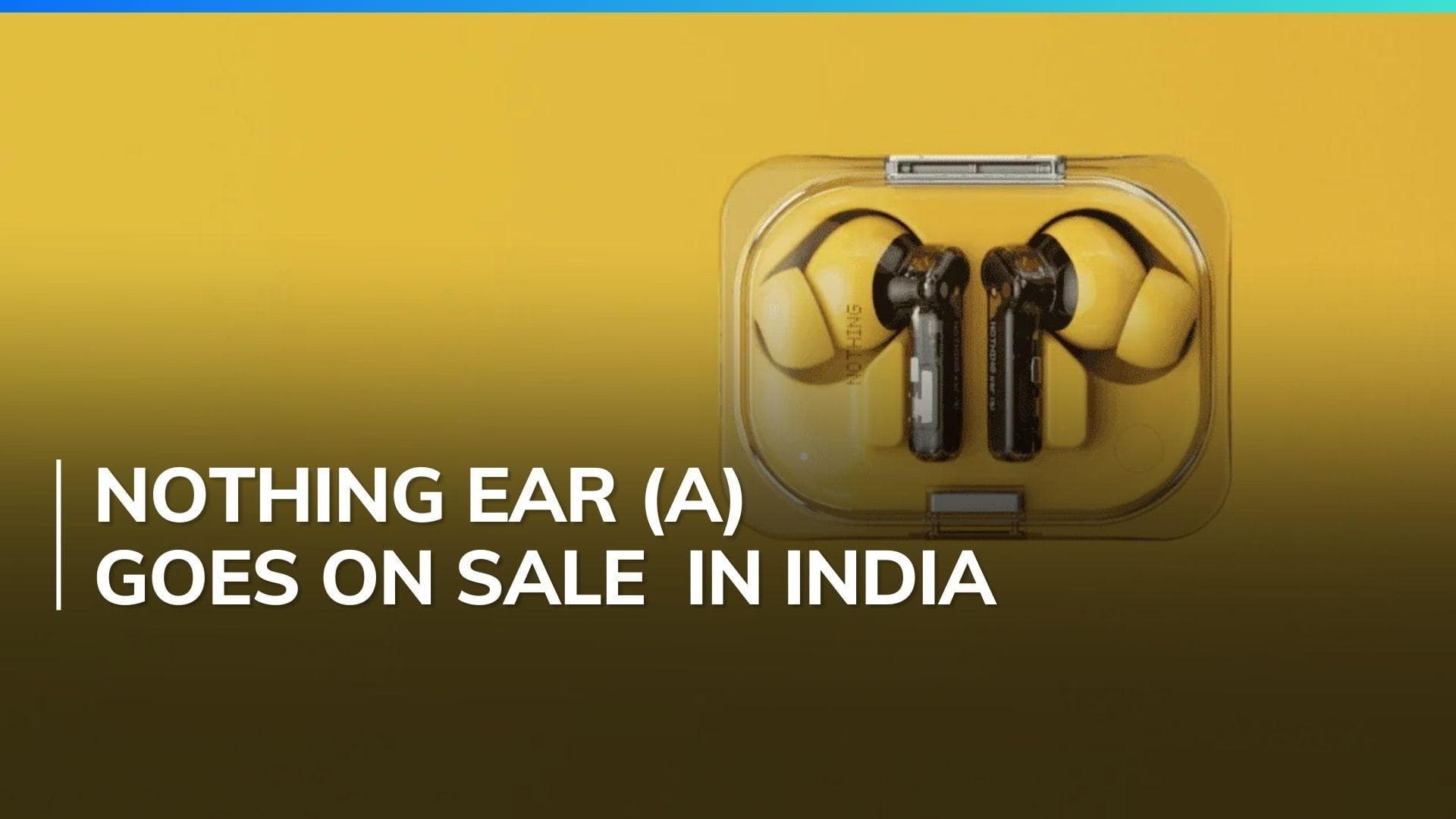 Nothing Ear (a) goes on sale in India with an exciting discount of Rs 2000! Check price, specs and more