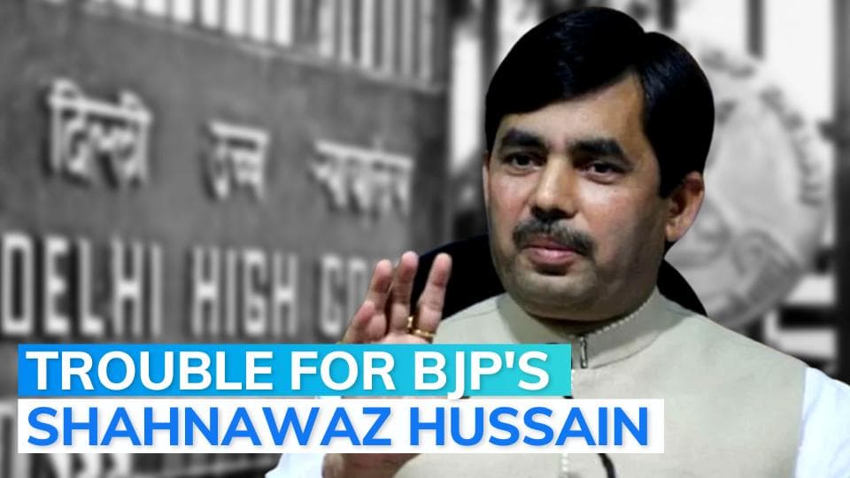 Delhi HC asks Delhi Police to file FIR against BJP leader Shahnawaz Hussain in rape case