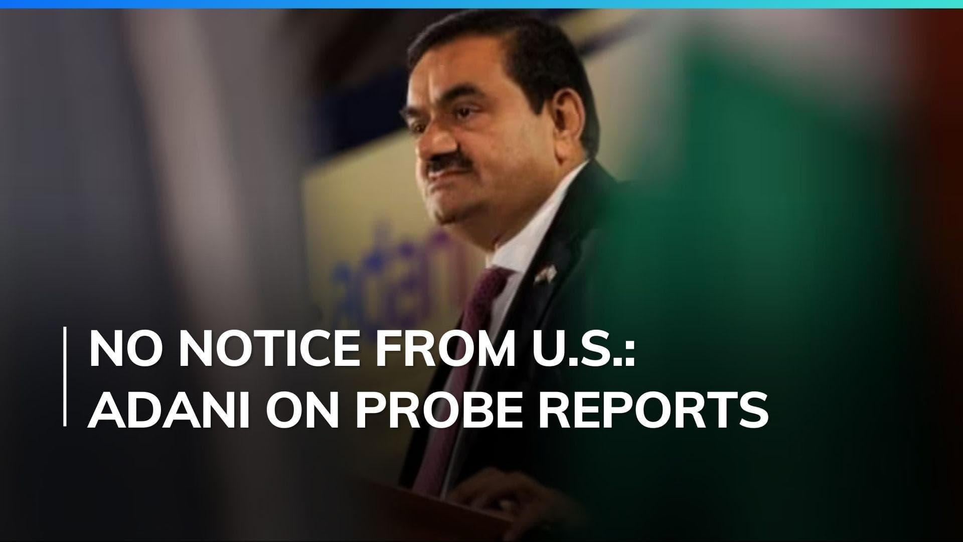 Have not received any notice: Adani Group on reports of US bribery probe